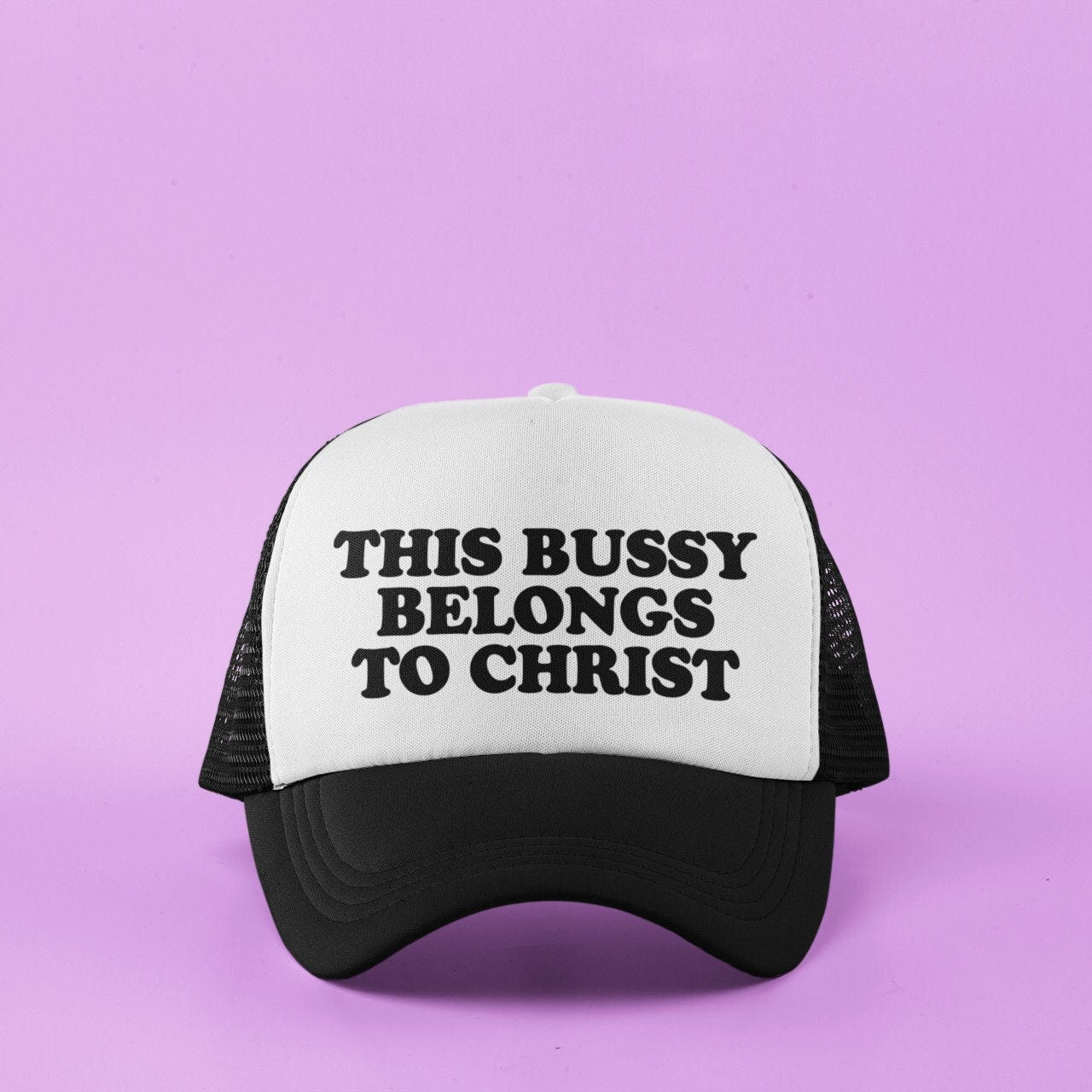 This Bussy Belongs to Christ Custom Trucker Hat