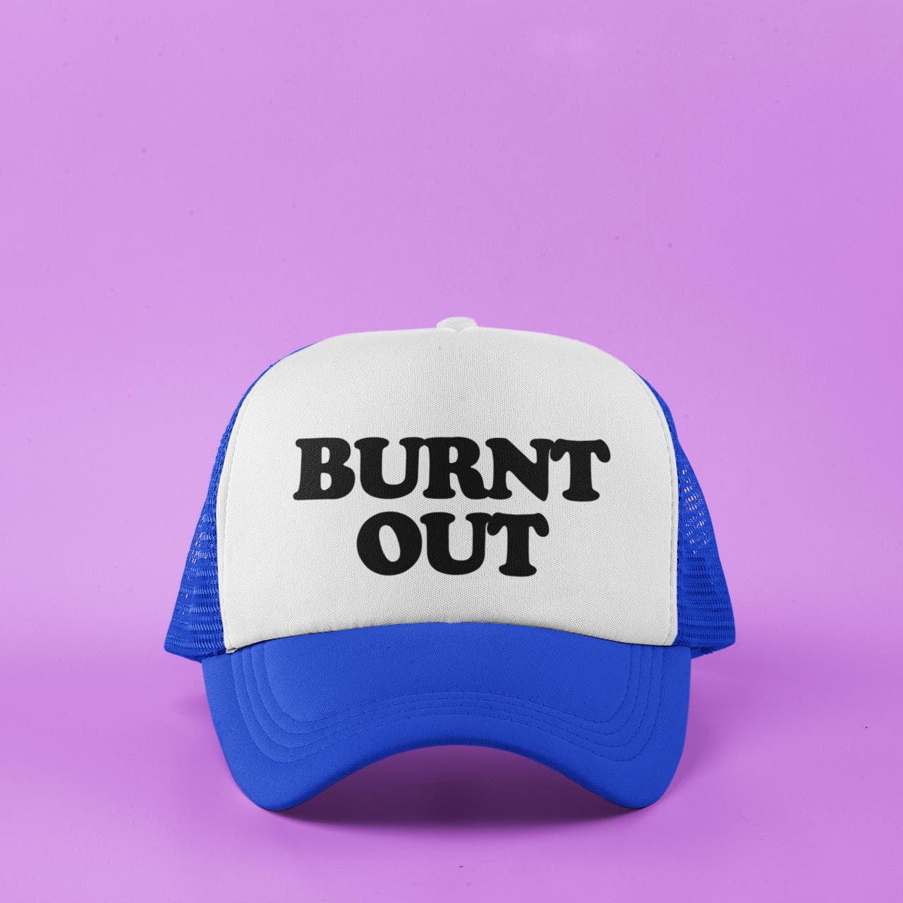 Burnt Out Custom Trucker Hat