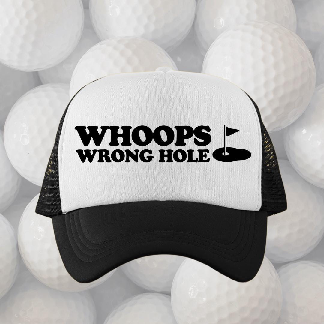 Whoops Wrong Hole Custom Trucker Hat