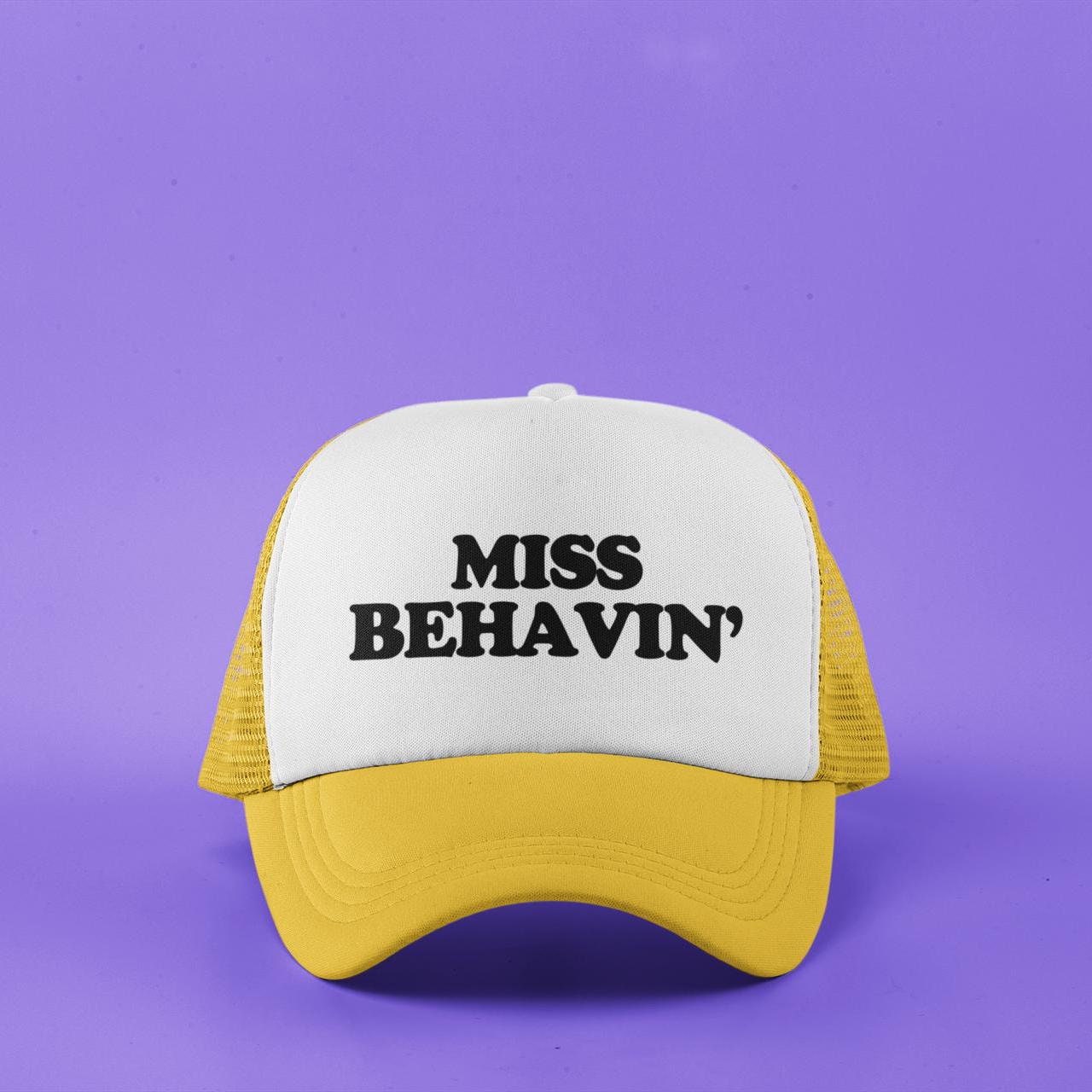 Miss Behavin' Custom Trucker Hat
