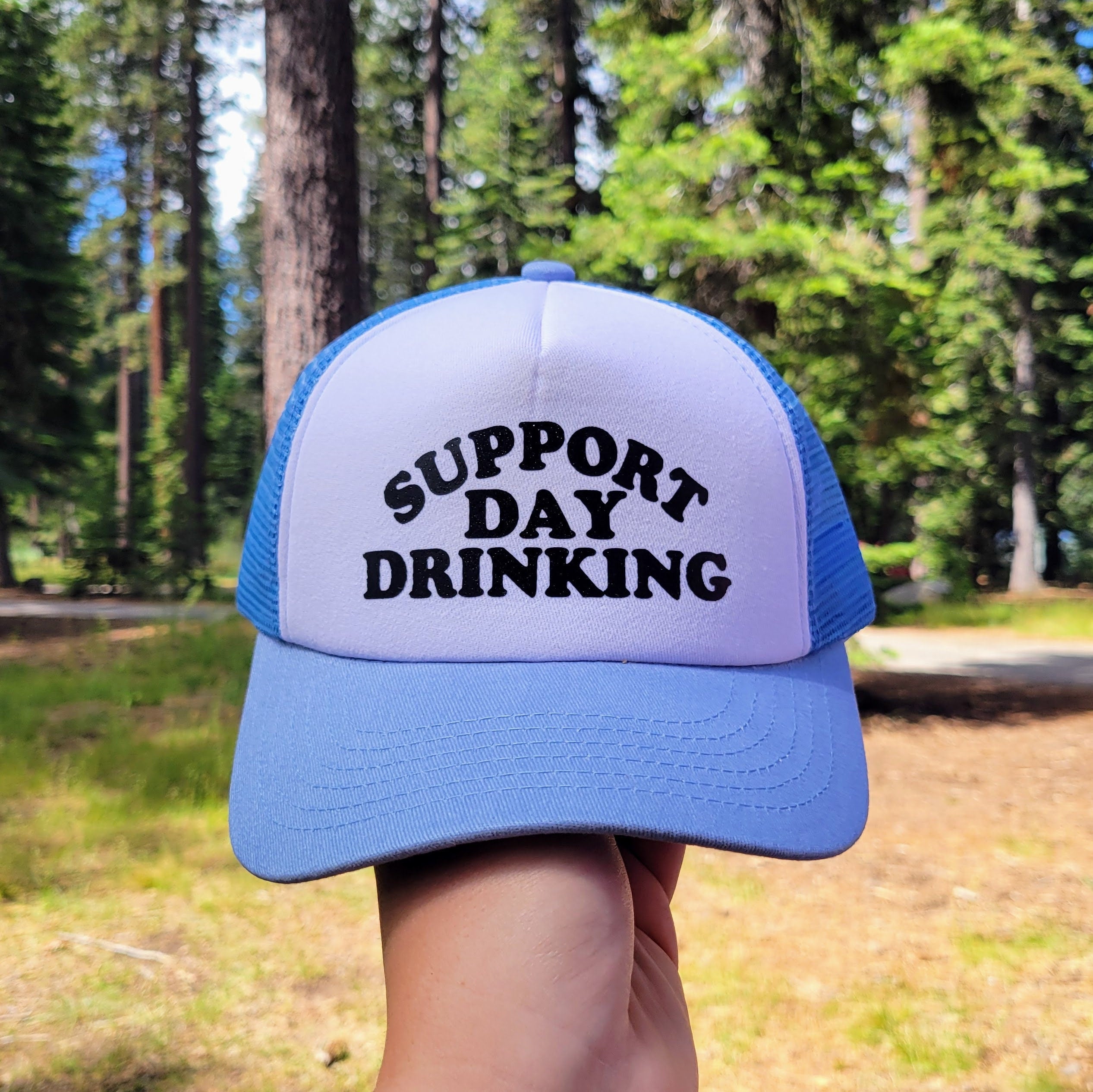 Support Day Drinking Custom Trucker Hat
