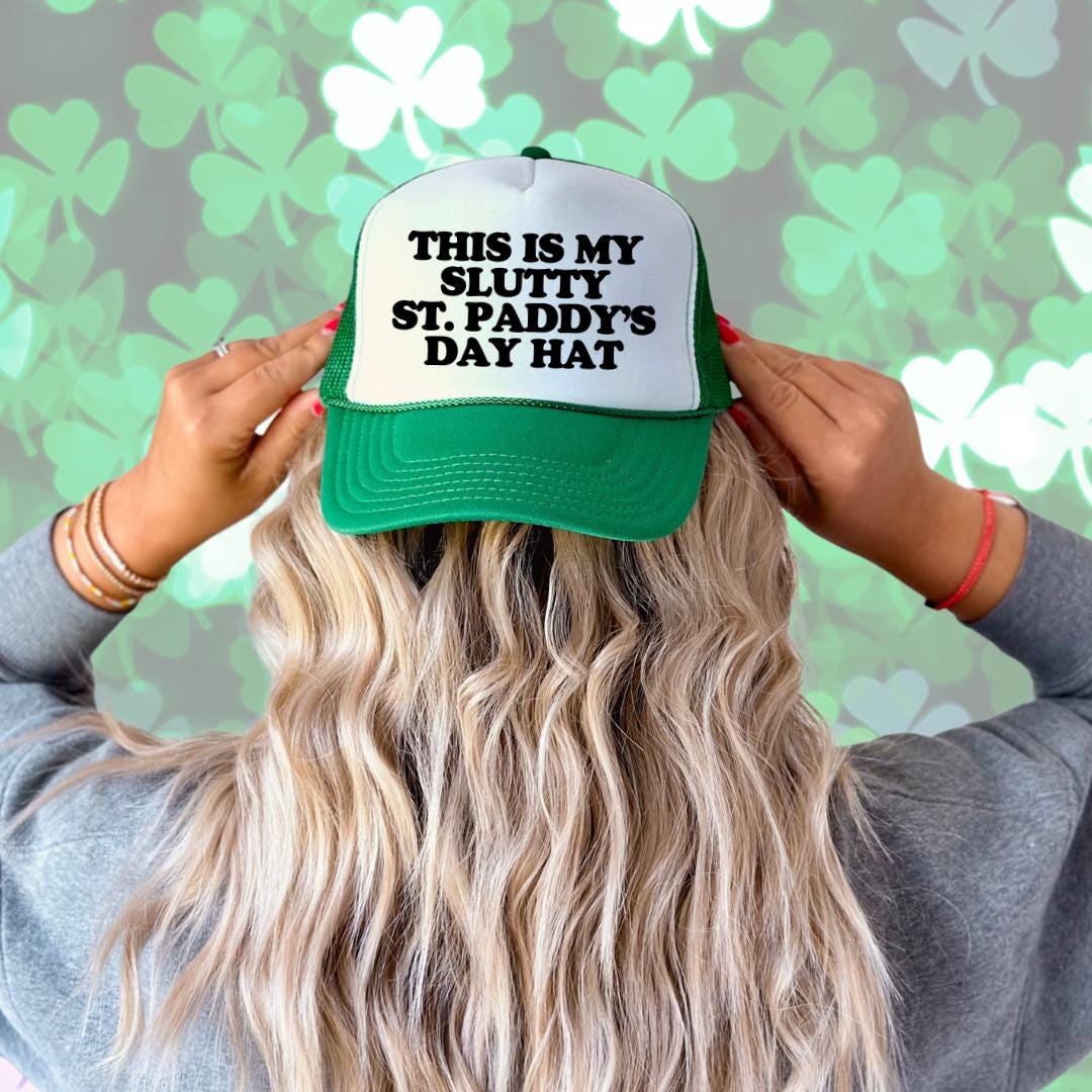 This Is My Slutty St. Paddy's Day Hat Custom Trucker Hat