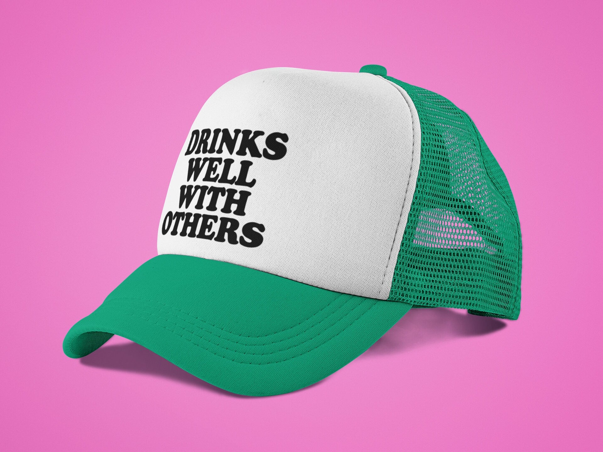 Drinks Well with Others Custom Trucker Hat