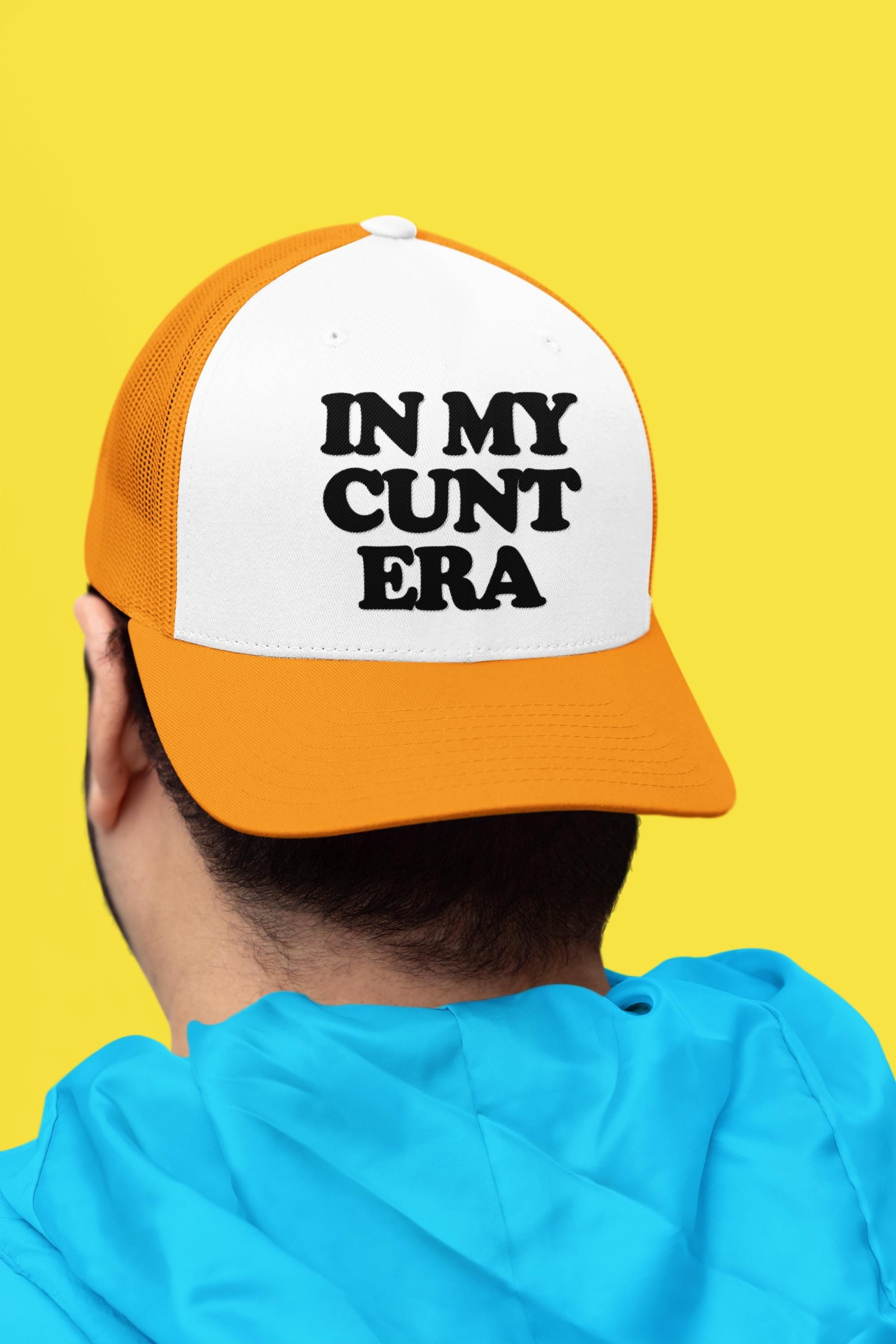 In My Cunt Era Custom Trucker Hat
