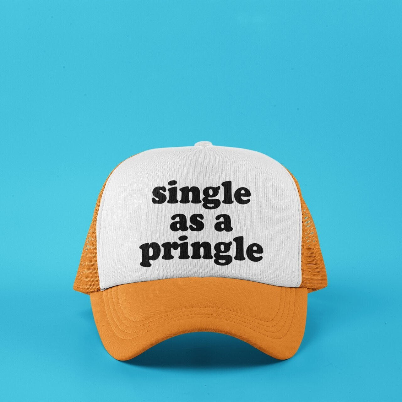 Single as a Pringle Custom Trucker Hat