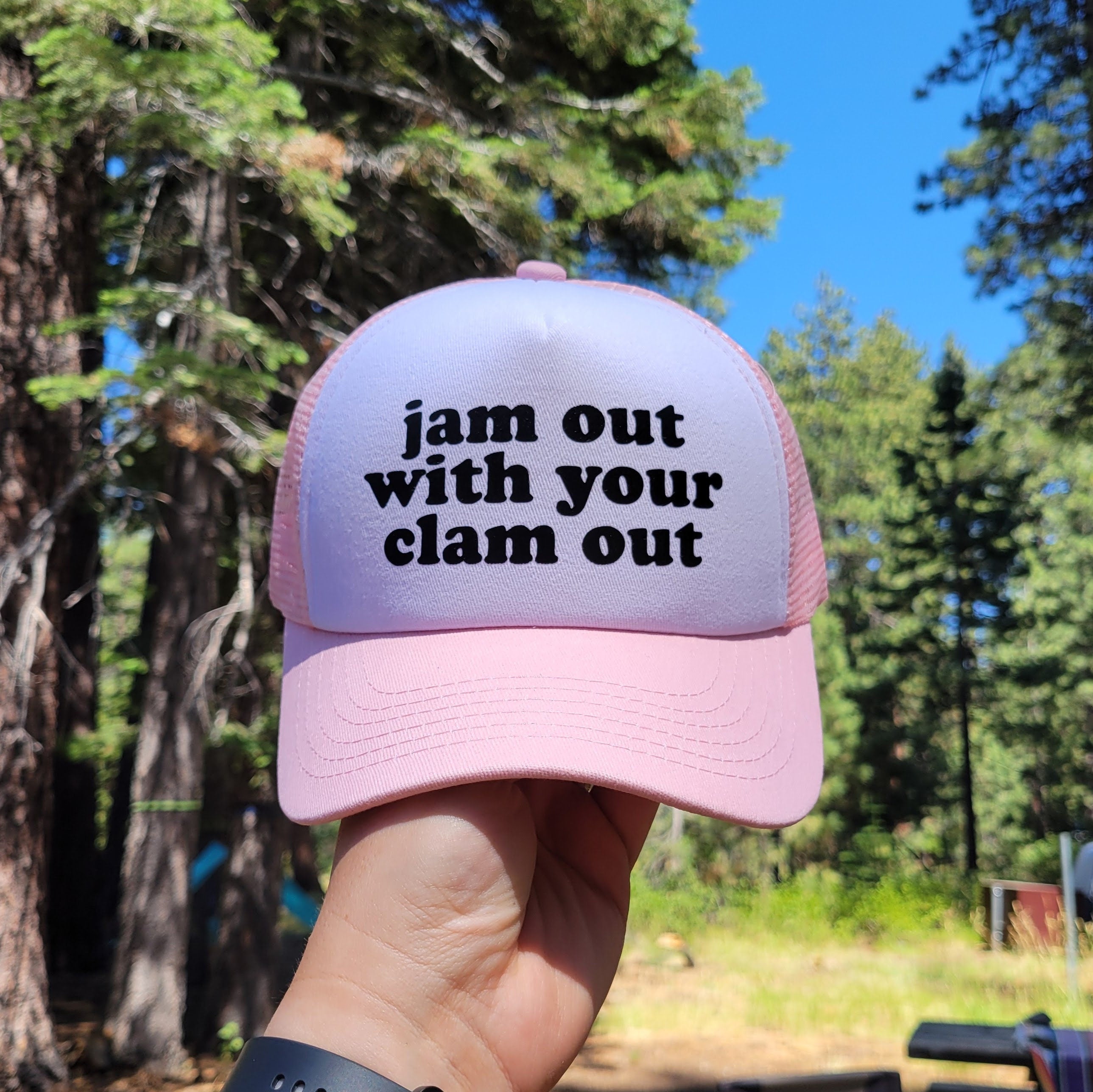 Jam Out with Your Clam Out Custom Trucker Hat