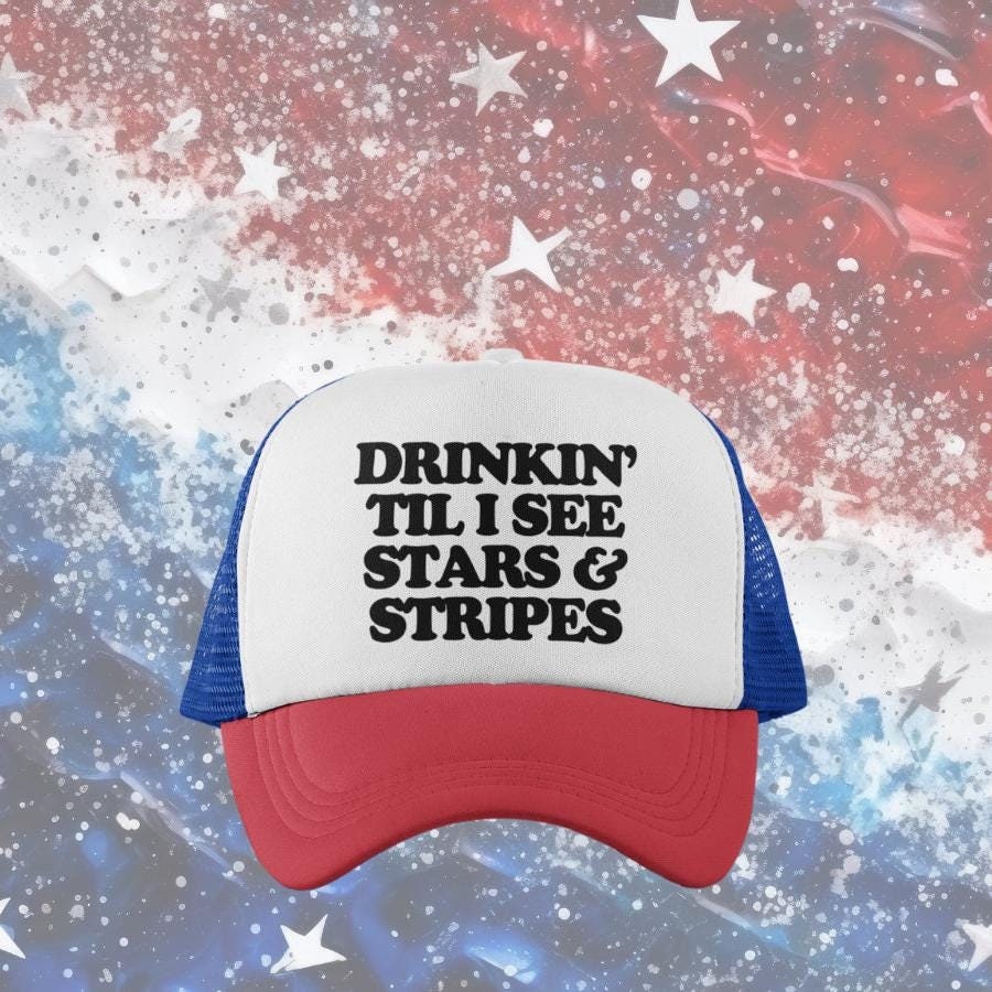 Drinkin' til I See Stars & Stripes Custom Trucker Hat