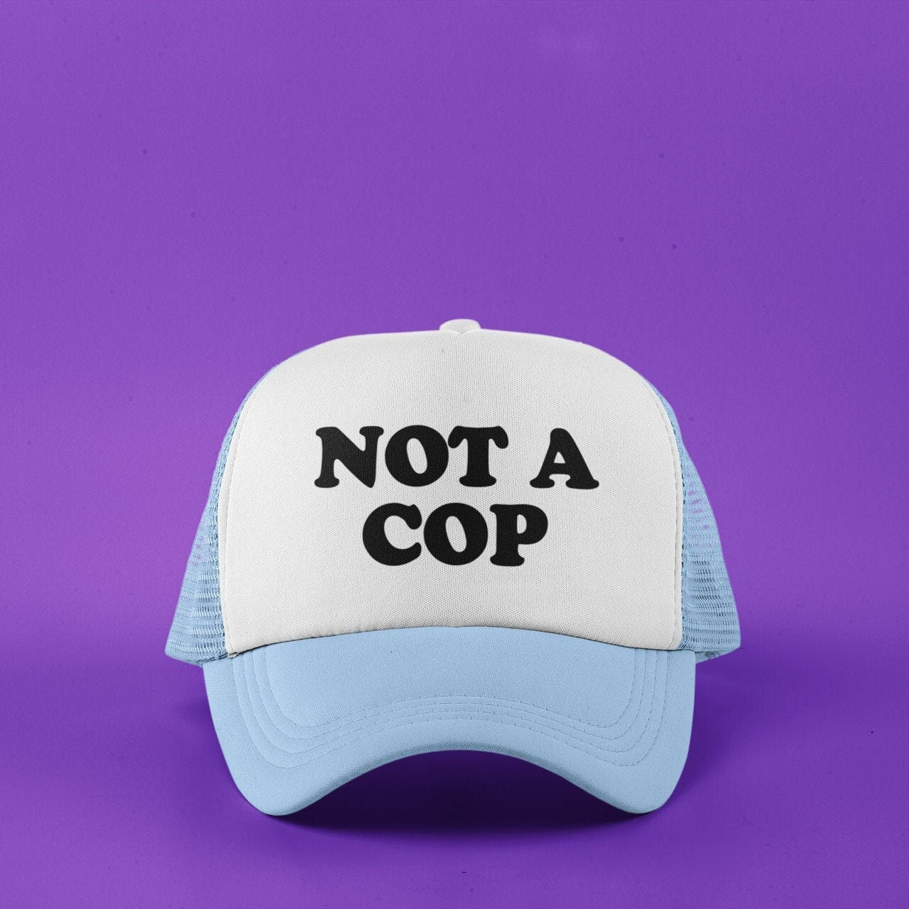 Not a Cop Custom Trucker Hat