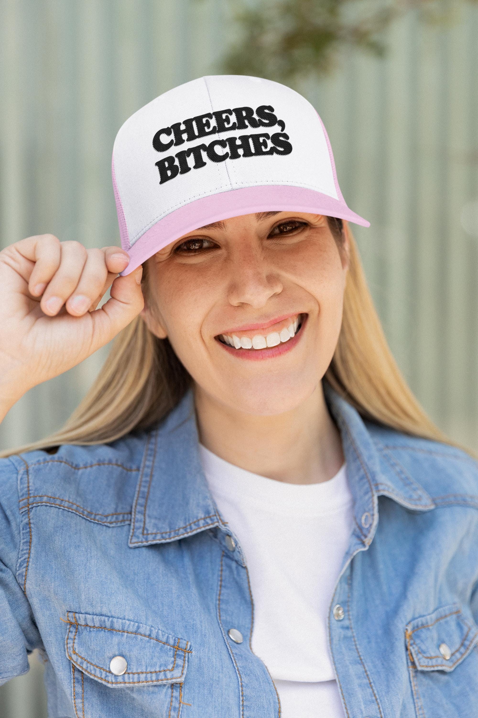 Cheers, Bitches Custom Trucker Hat