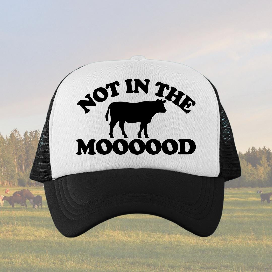 Not In The Moooood Custom Trucker Hat