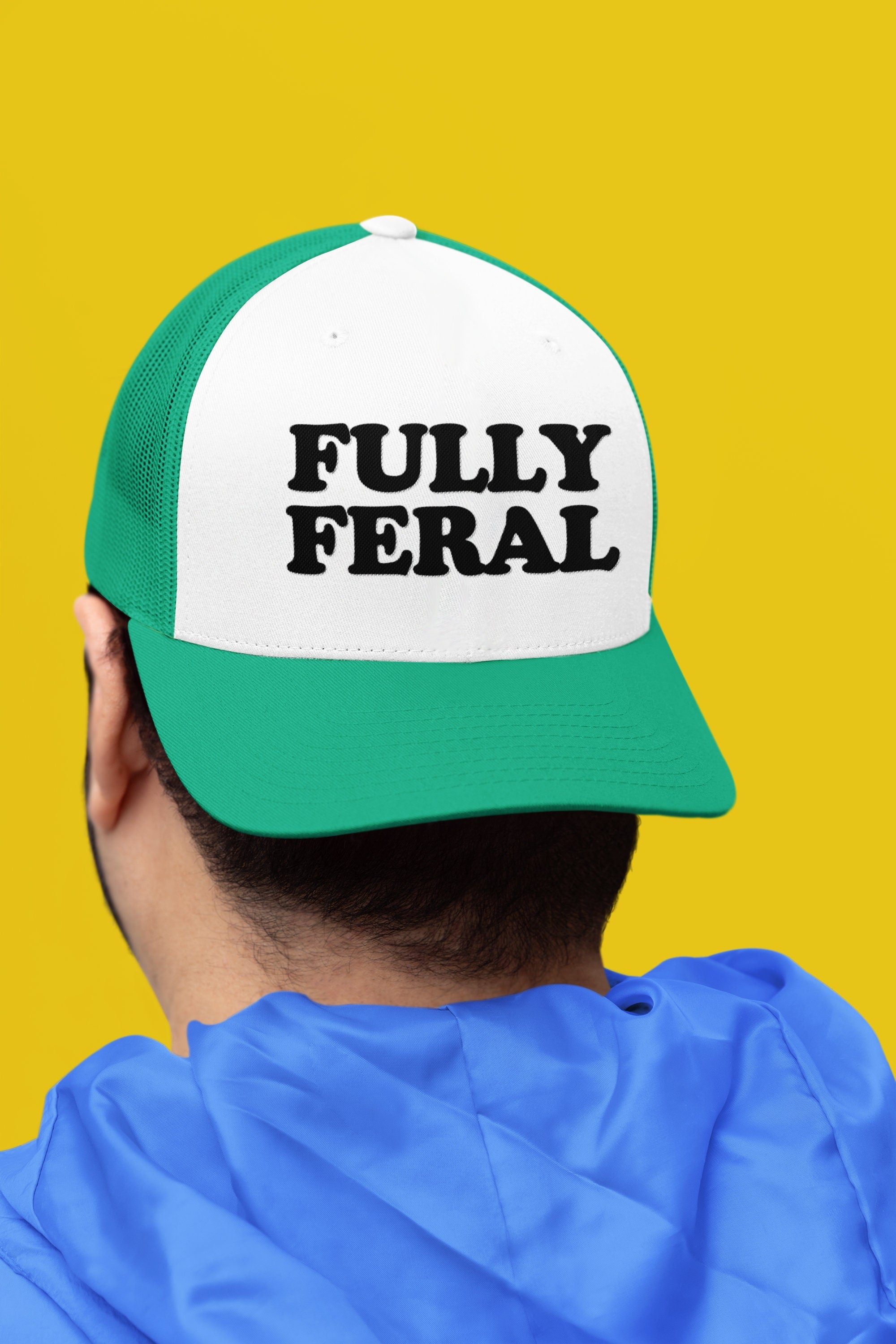 Fully Feral Custom Trucker Hat