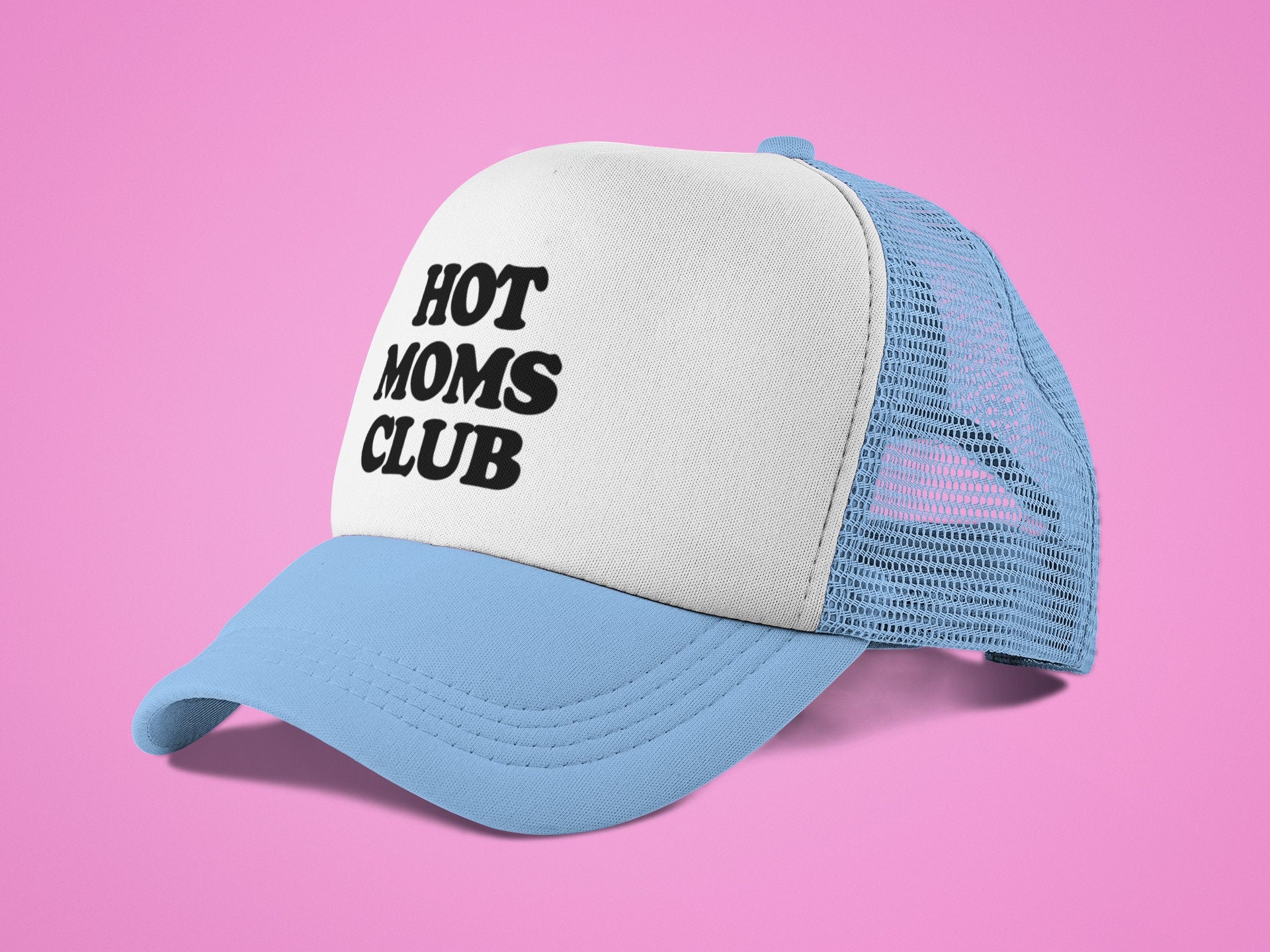 Hot Moms Club Custom Trucker Hat
