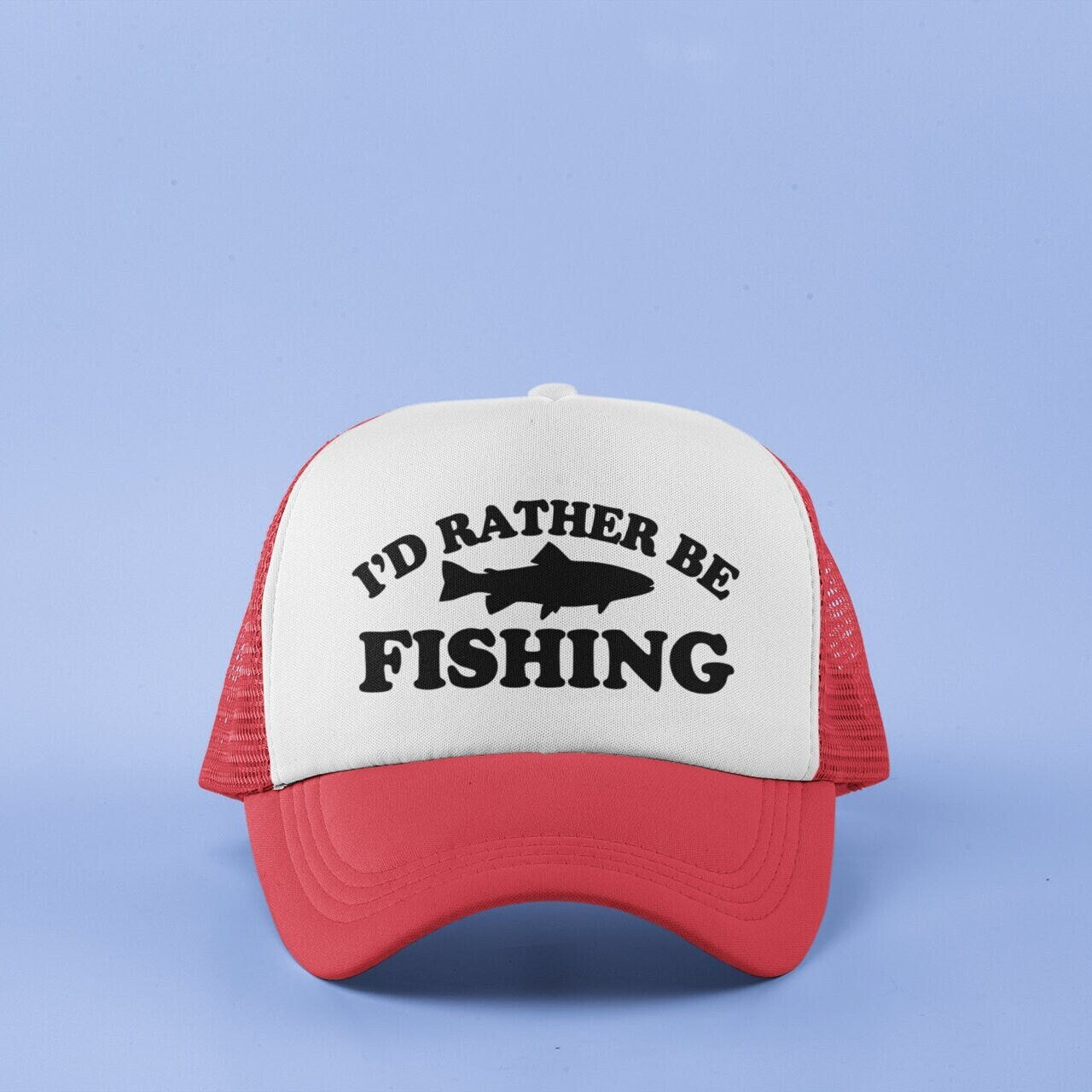 I'd Rather Be Fishing Custom Trucker Hat