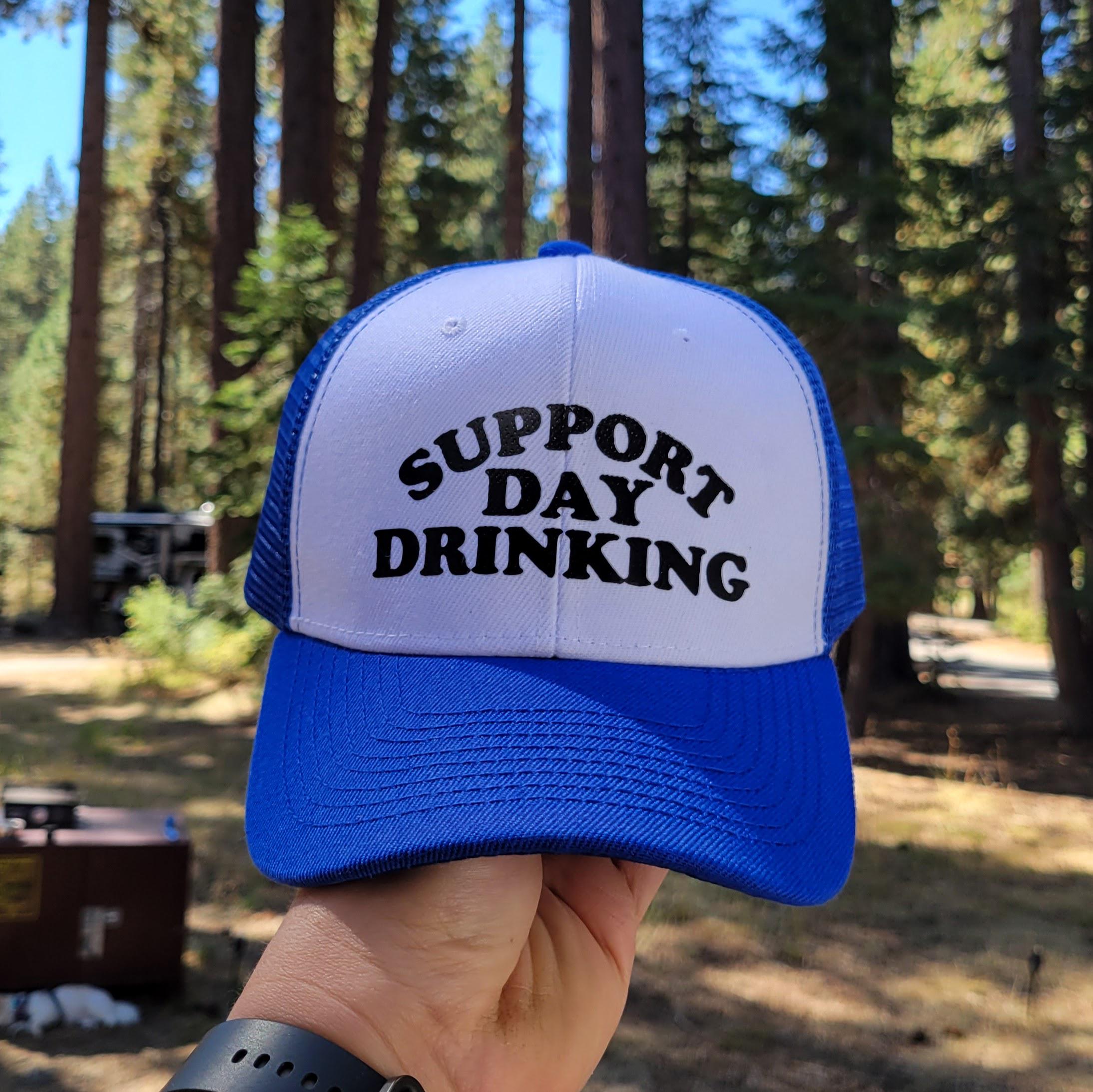 Support Day Drinking Custom Trucker Hat