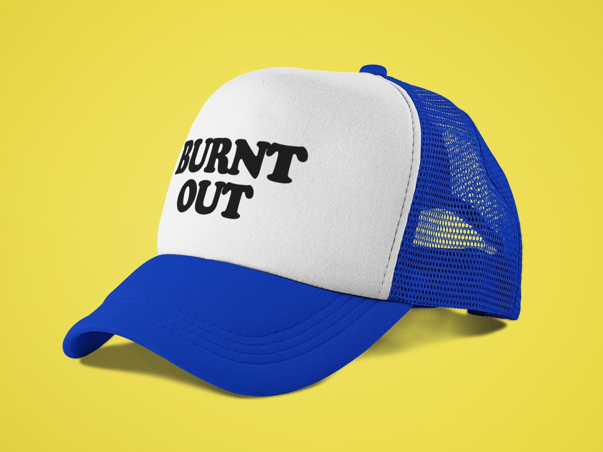 Burnt Out Custom Trucker Hat