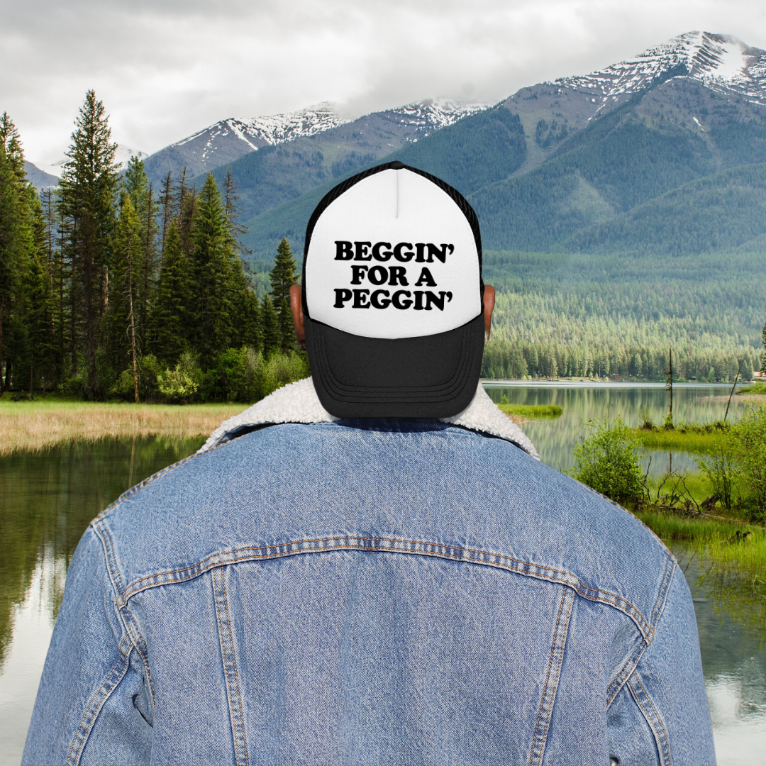 Beggin' For A Peggin' Custom Trucker Hat