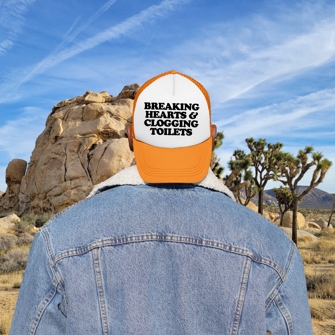 Breaking Hearts & Clogging Toilets Custom Trucker Hat