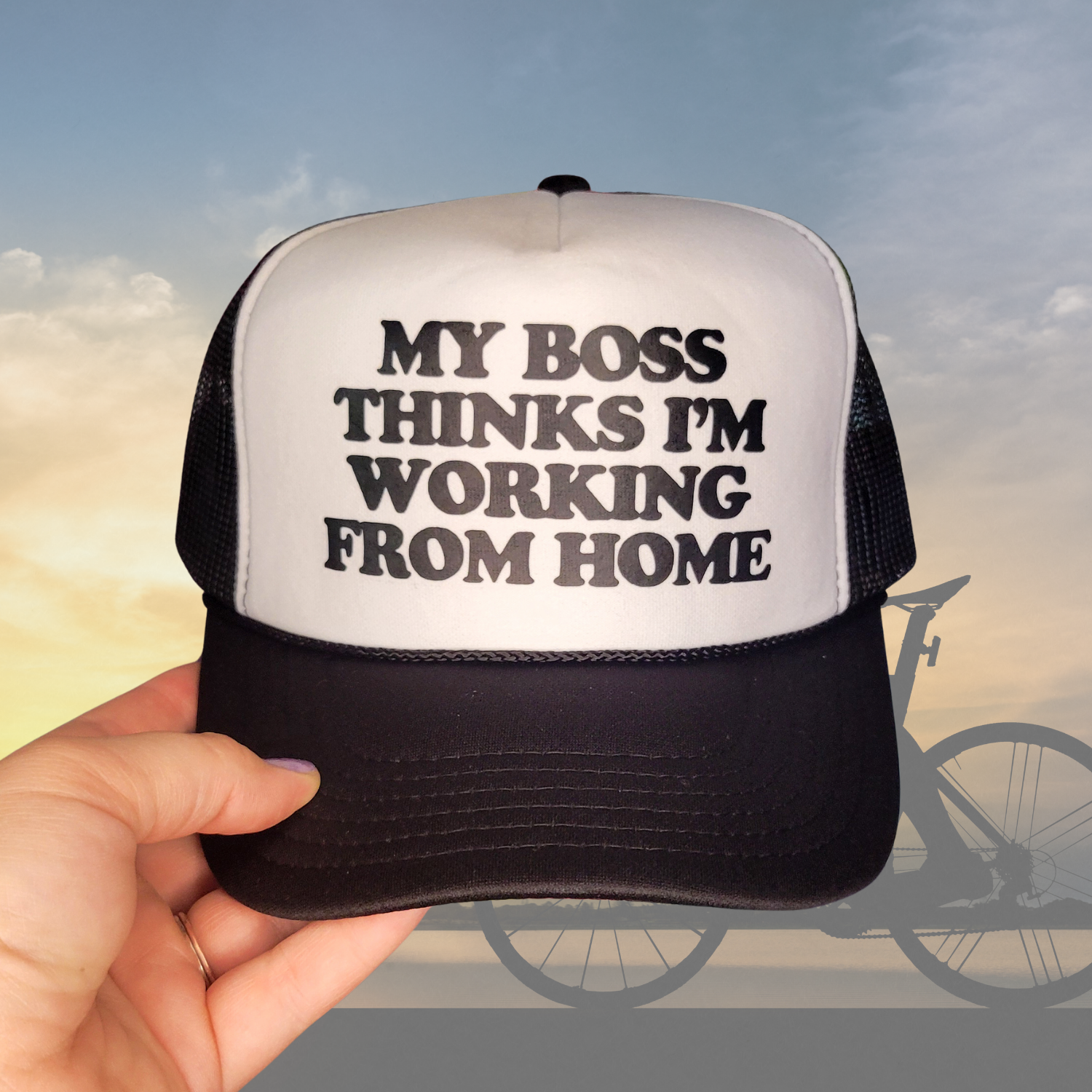 My Boss Thinks I'm Working from Home Trucker Hat