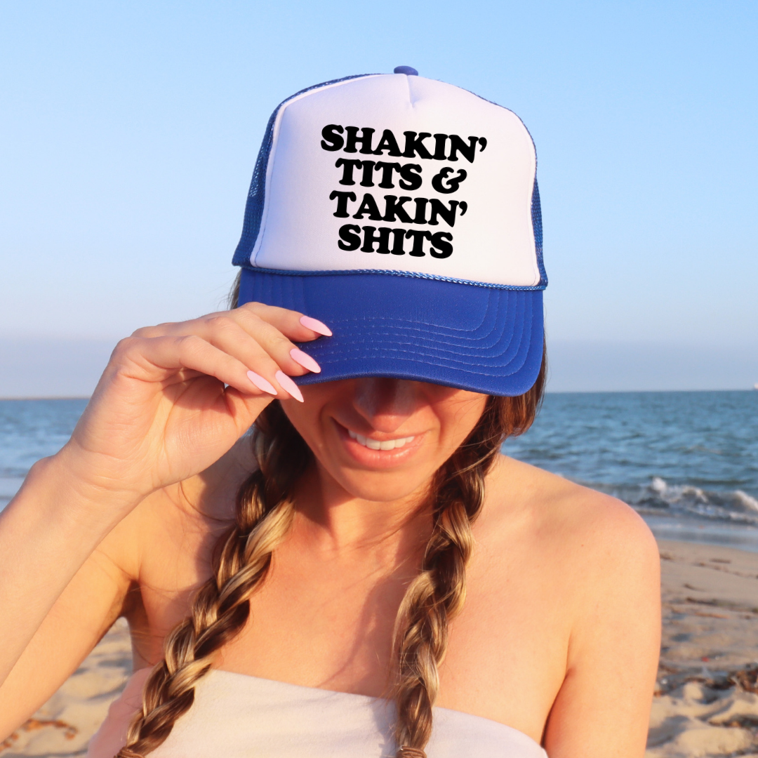 Shakin' Tits & Takin' Shits Custom Trucker Hat
