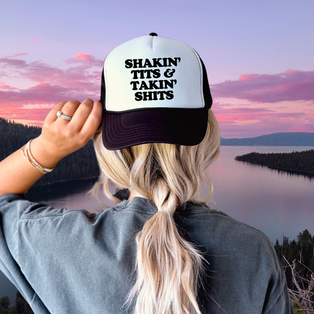 Shakin' Tits & Takin' Shits Custom Trucker Hat