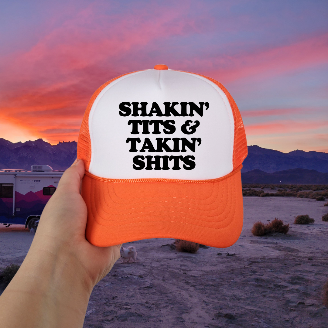 Shakin' Tits & Takin' Shits Custom Trucker Hat