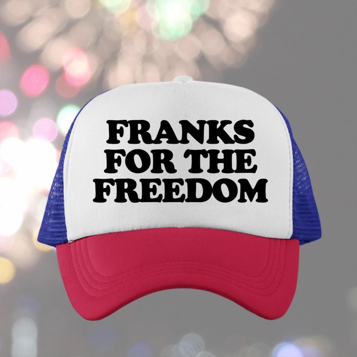 Franks For The Freedom Custom Trucker Hat