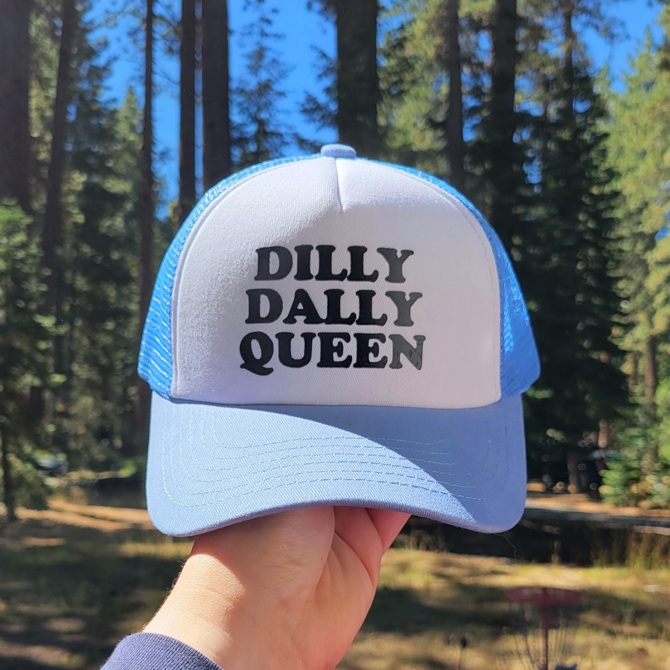 Dilly Dally Queen Custom Trucker Hat