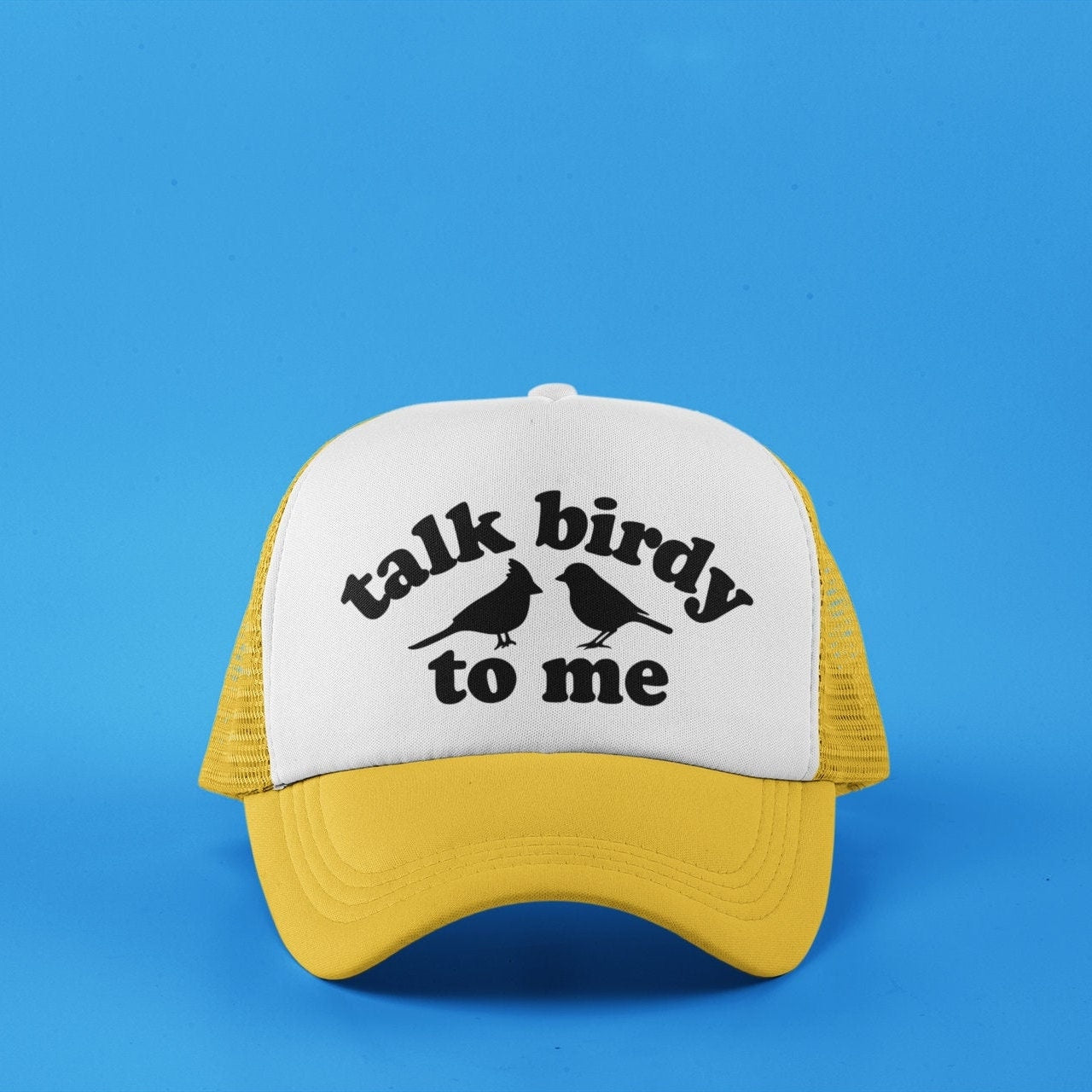 Talk Birdy to Me Custom Trucker Hat