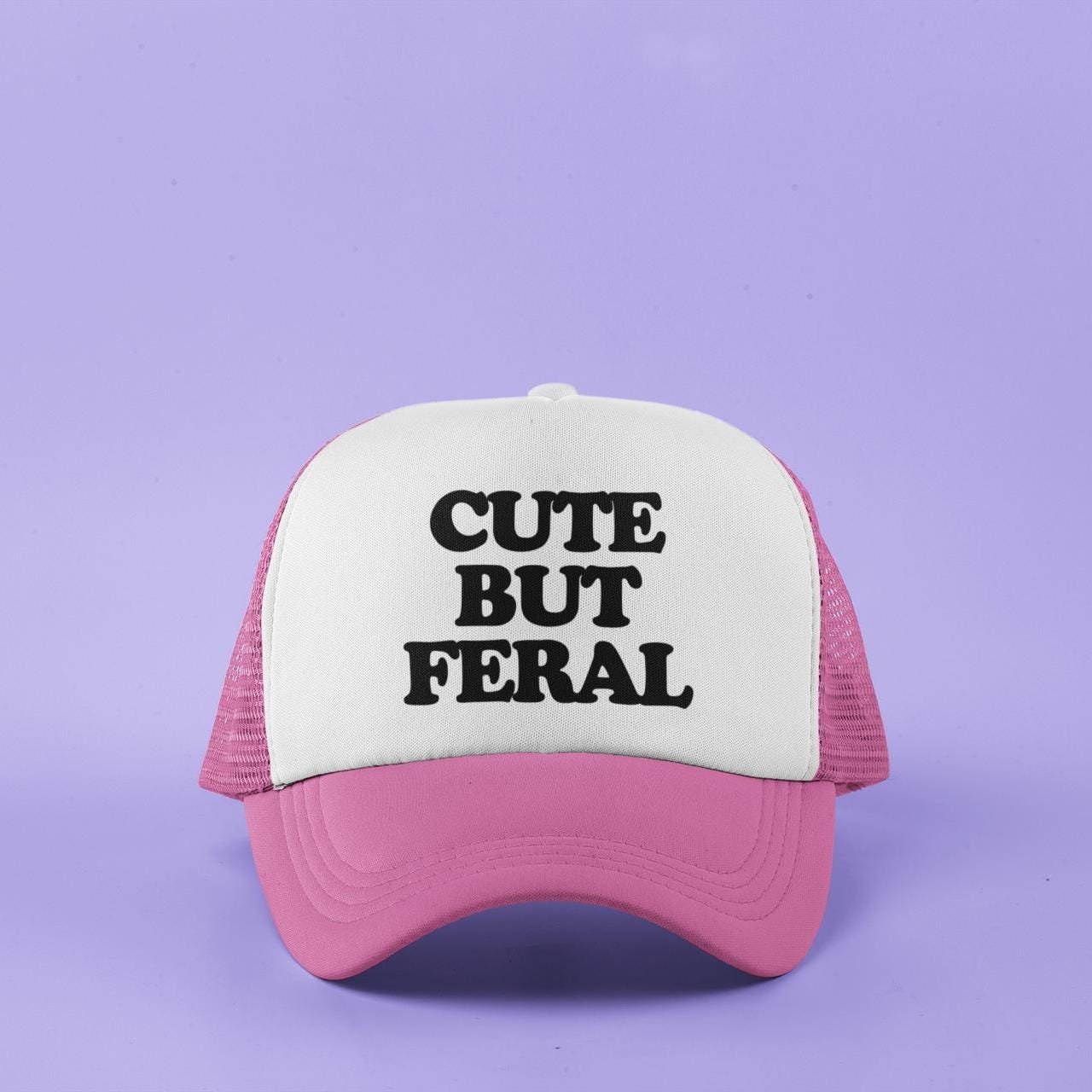 Cute but Feral Custom Trucker Hat