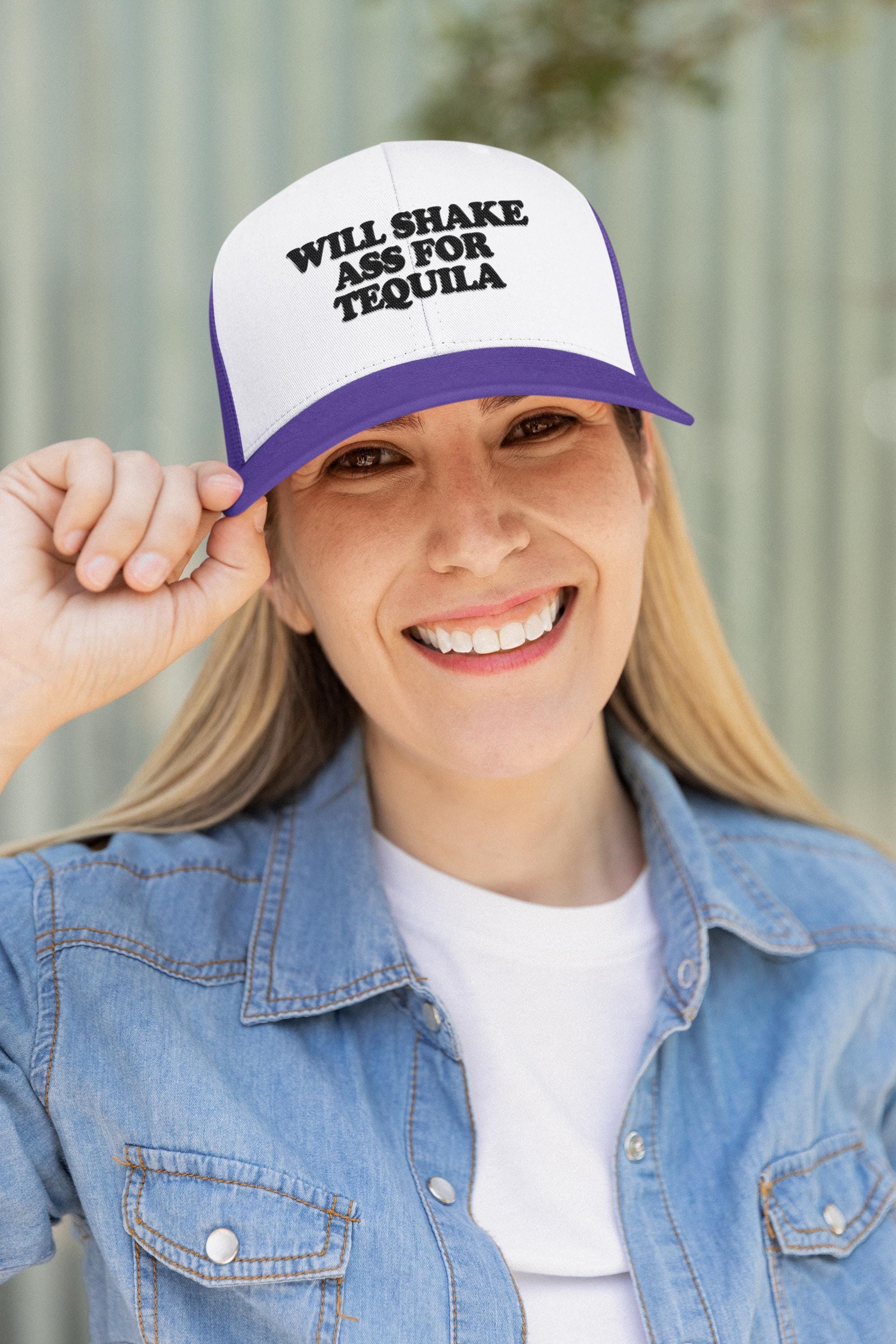 Will Shake Ass For Tequila Custom Trucker Hat