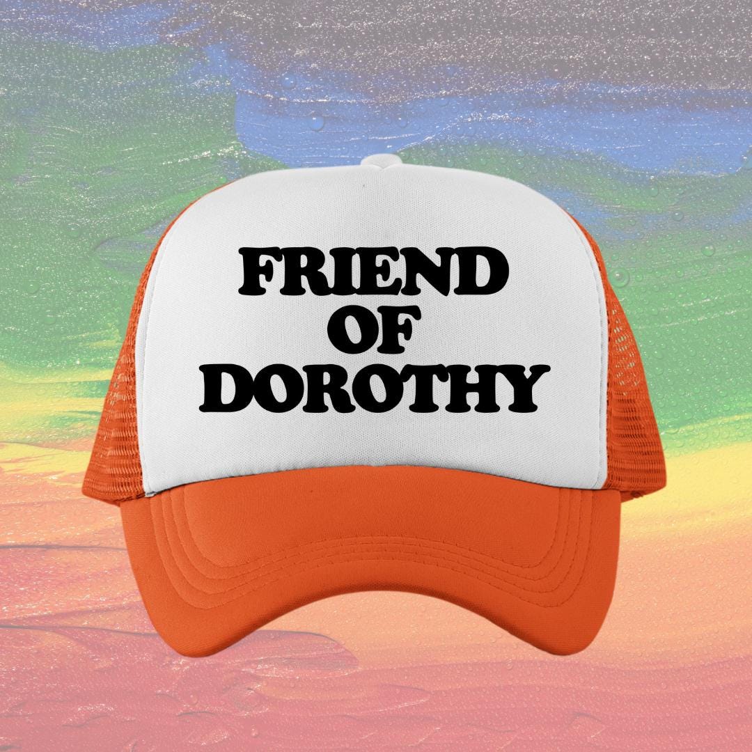 Friend Of Dorothy Custom Trucker Hat