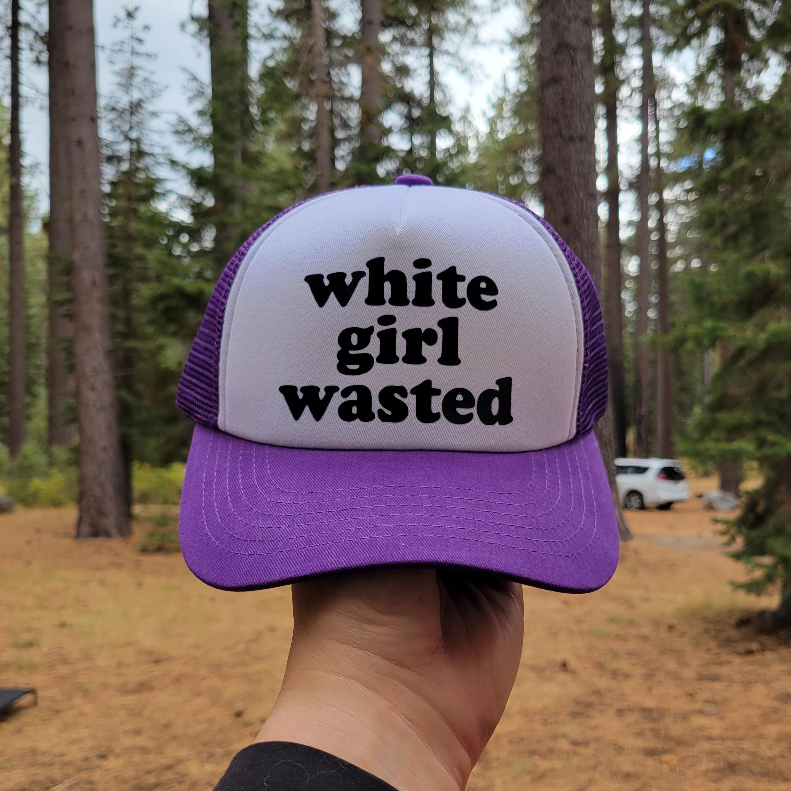 White Girl Wasted Custom Trucker Hat