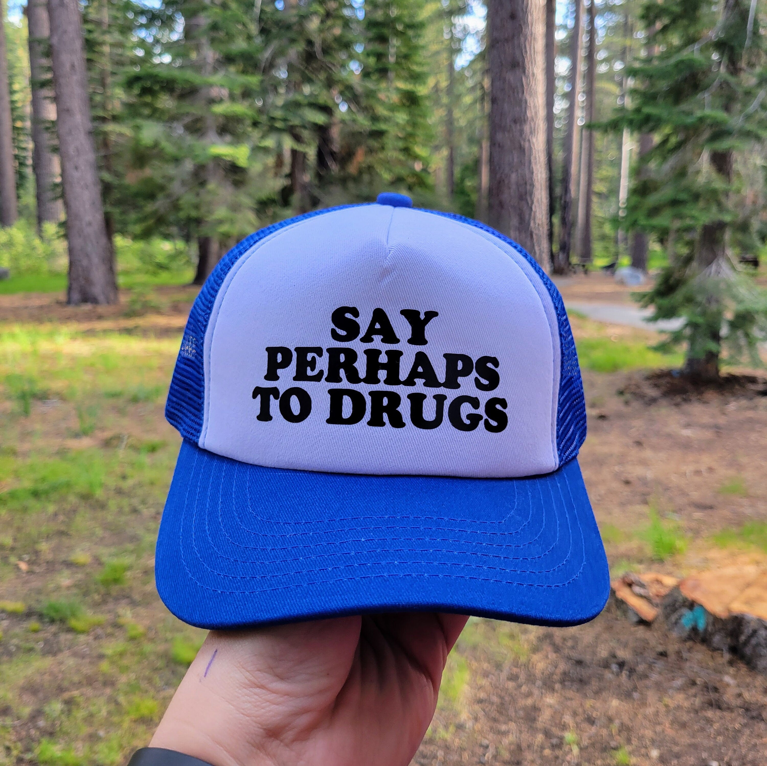 Say Perhaps to Drugs Custom Trucker Hat