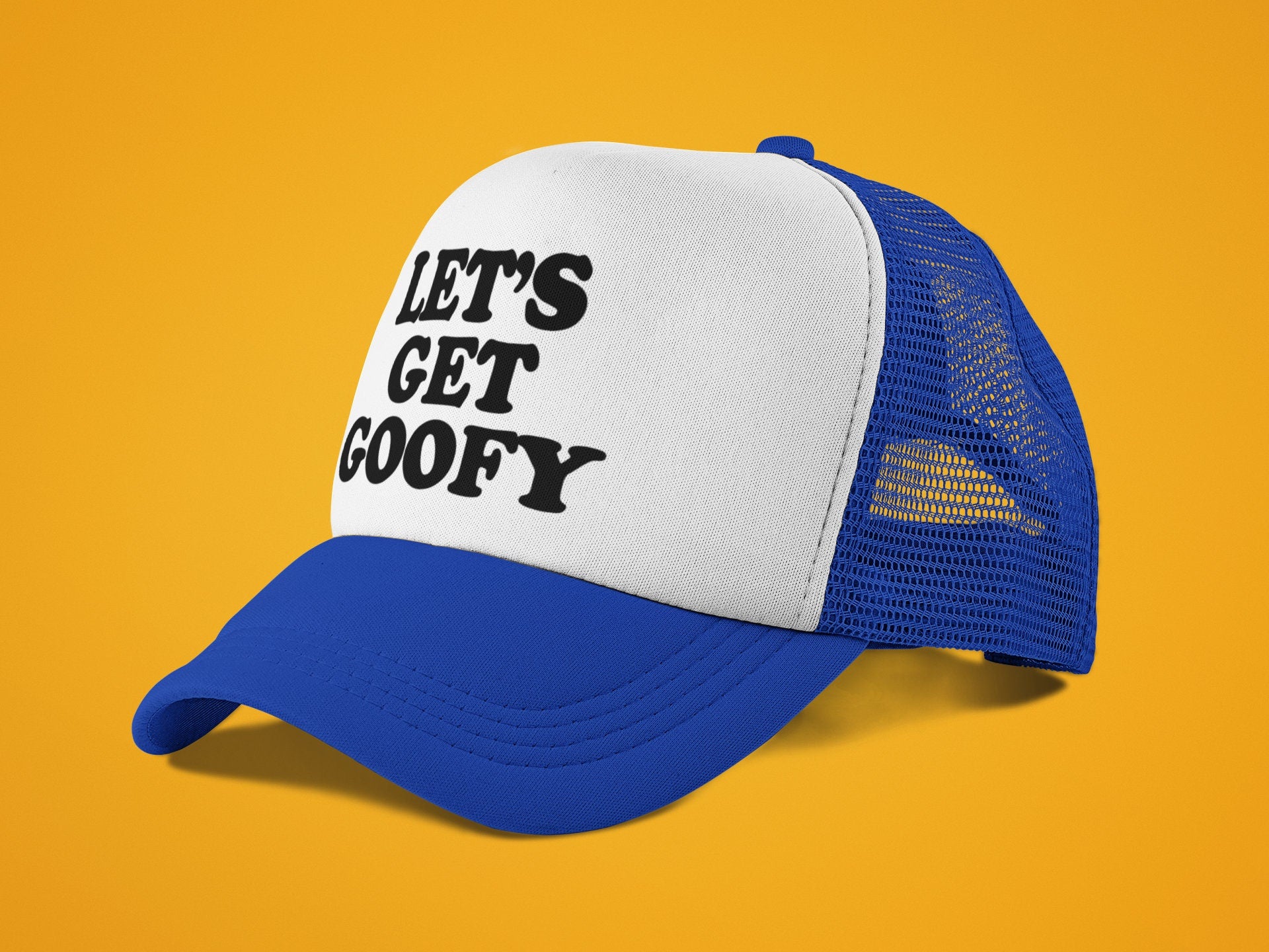 Let's Get Goofy Custom Trucker Hat