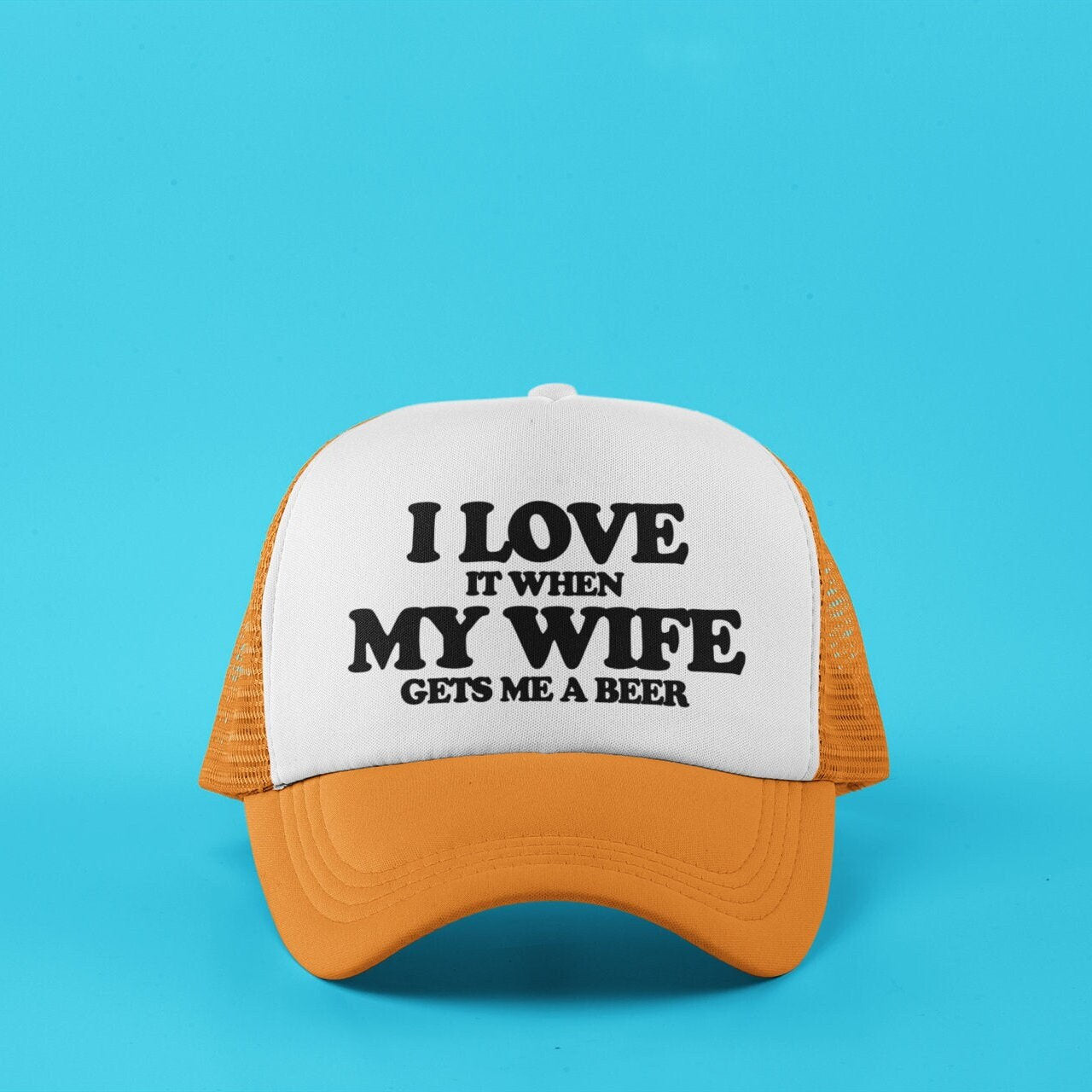 I Love My Wife Custom Trucker Hat