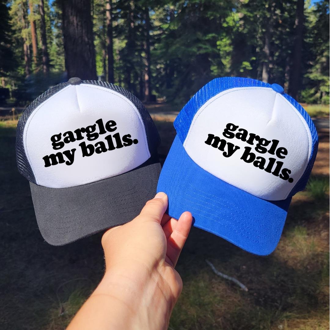 Gargle My Balls Custom Trucker Hat