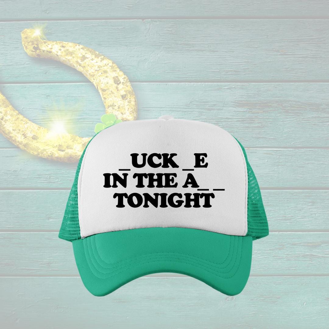 Luck Be in the Air Tonight Fill in the Blank Custom Trucker Hat