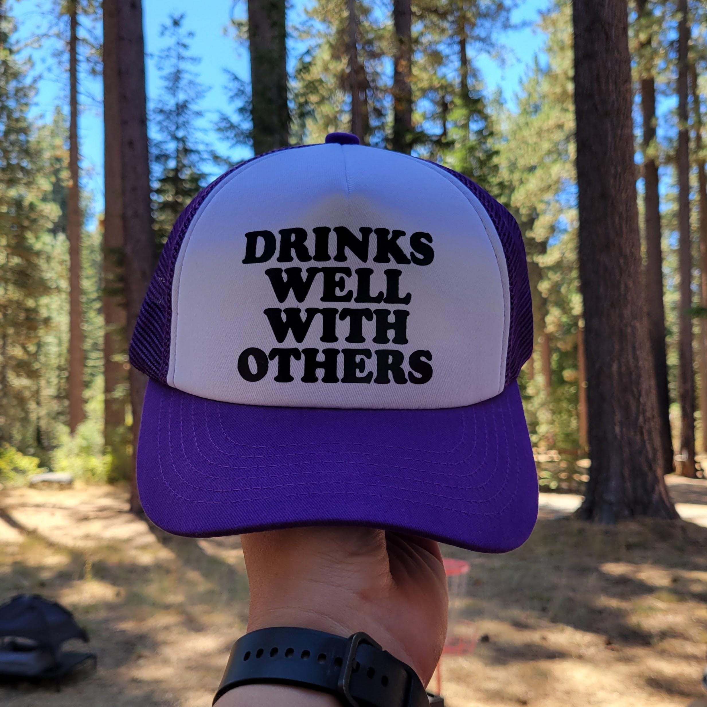 Drinks Well with Others Custom Trucker Hat