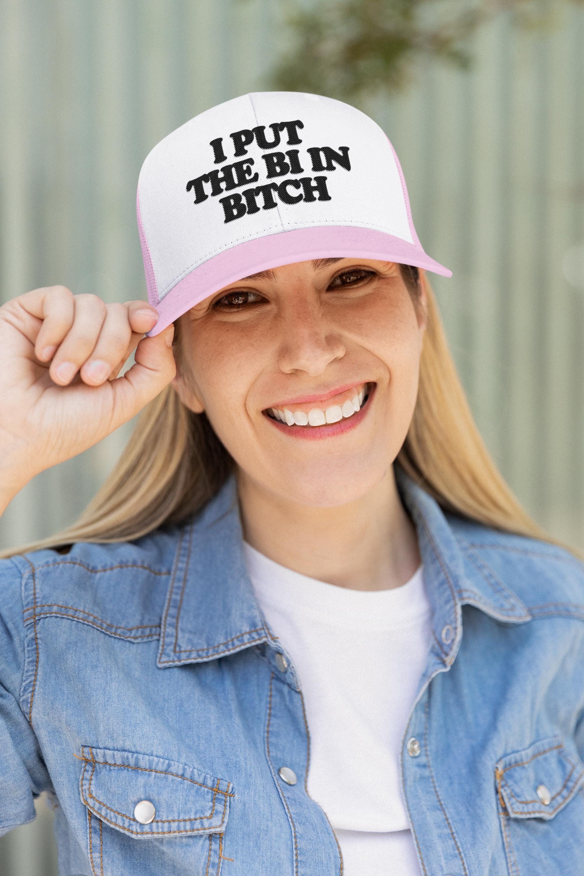I Put the Bi in Bitch Custom Trucker Hat