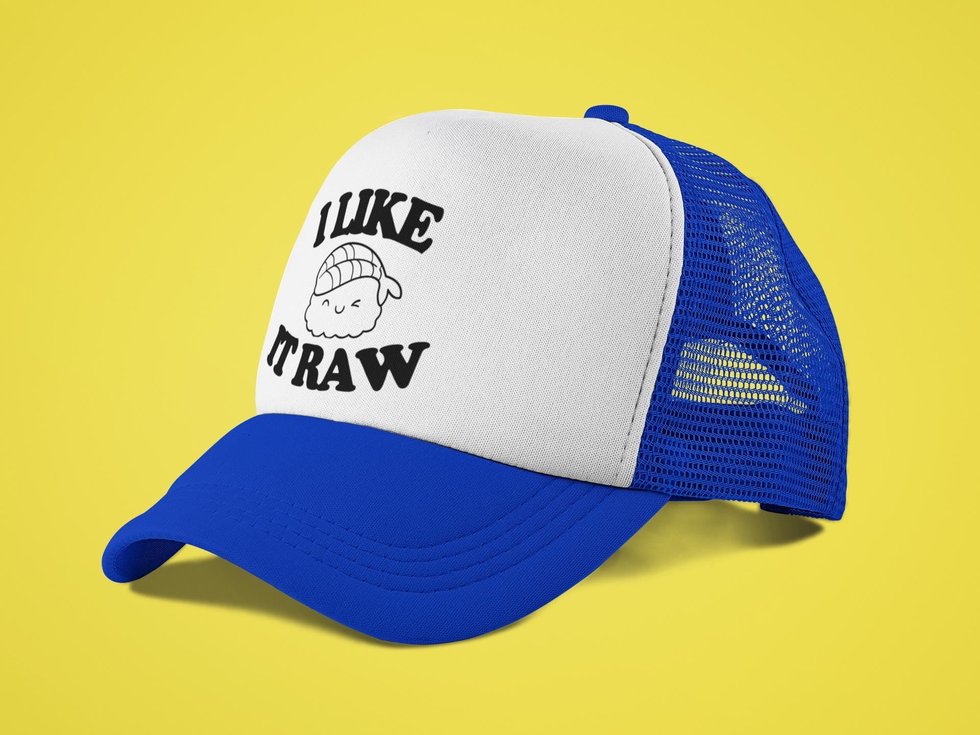 I Like it Raw Custom Trucker Hat