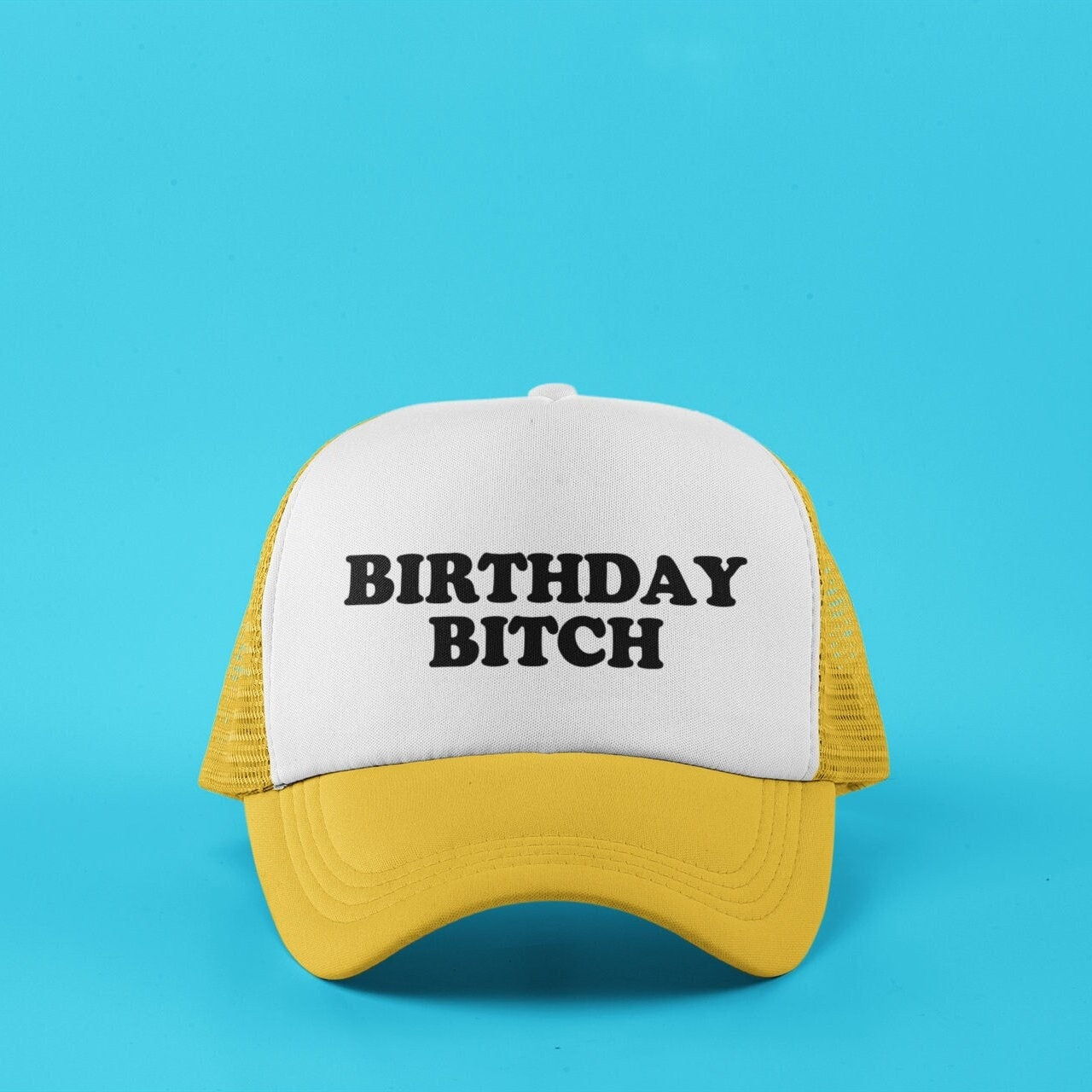 Birthday Bitch Custom Trucker Hat