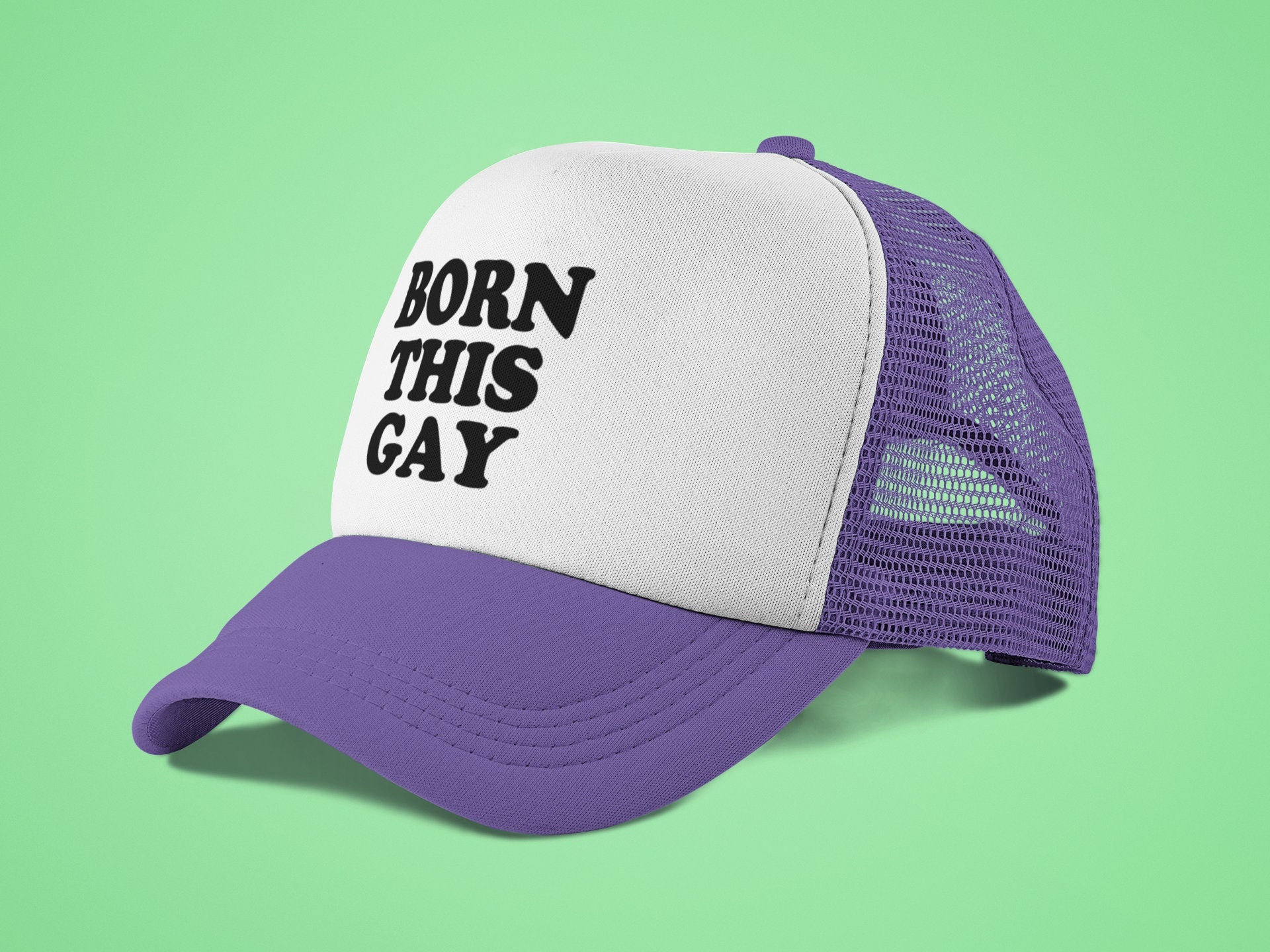 Born This Gay Custom Trucker Hat