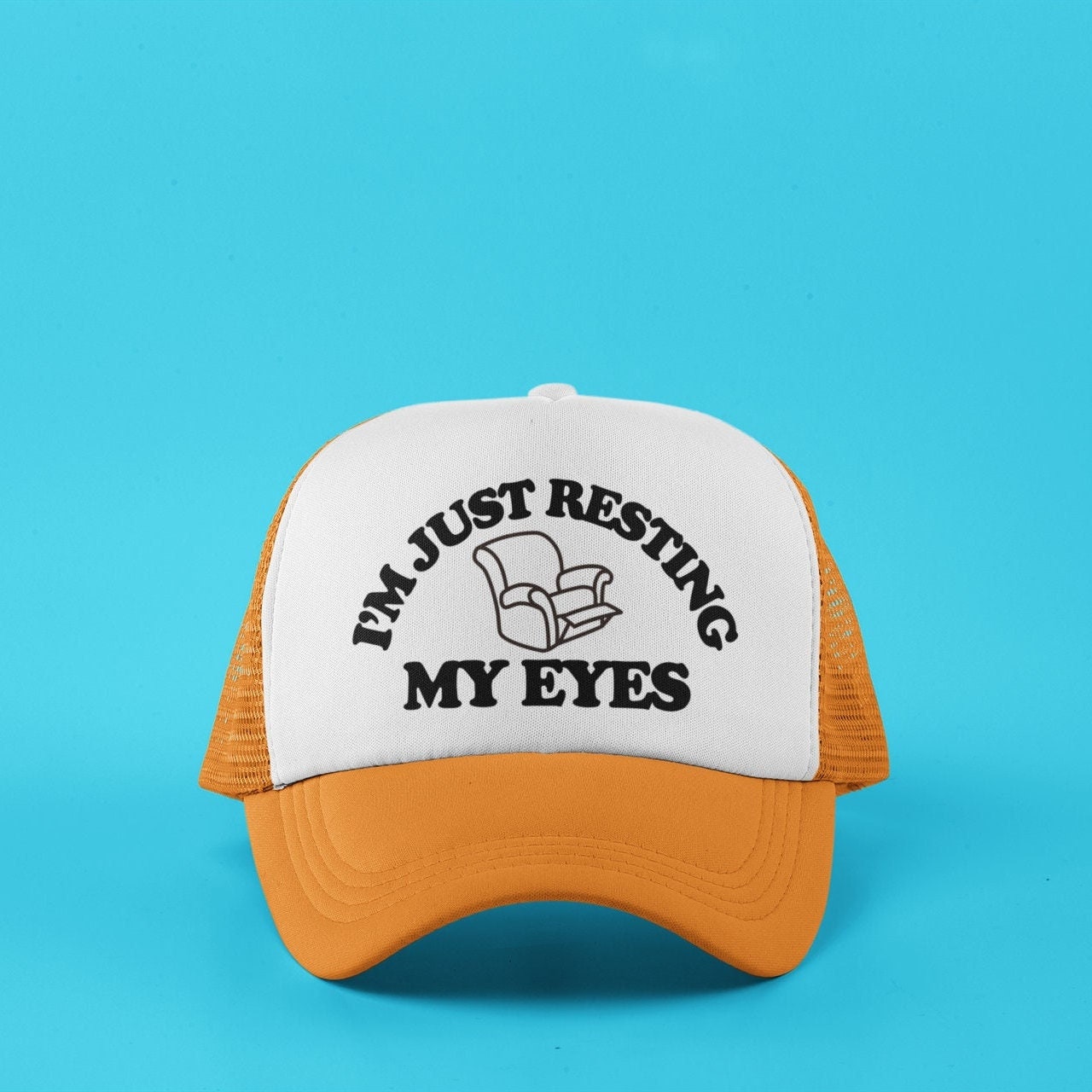 I'm Just Resting My Eyes Custom Trucker Hat