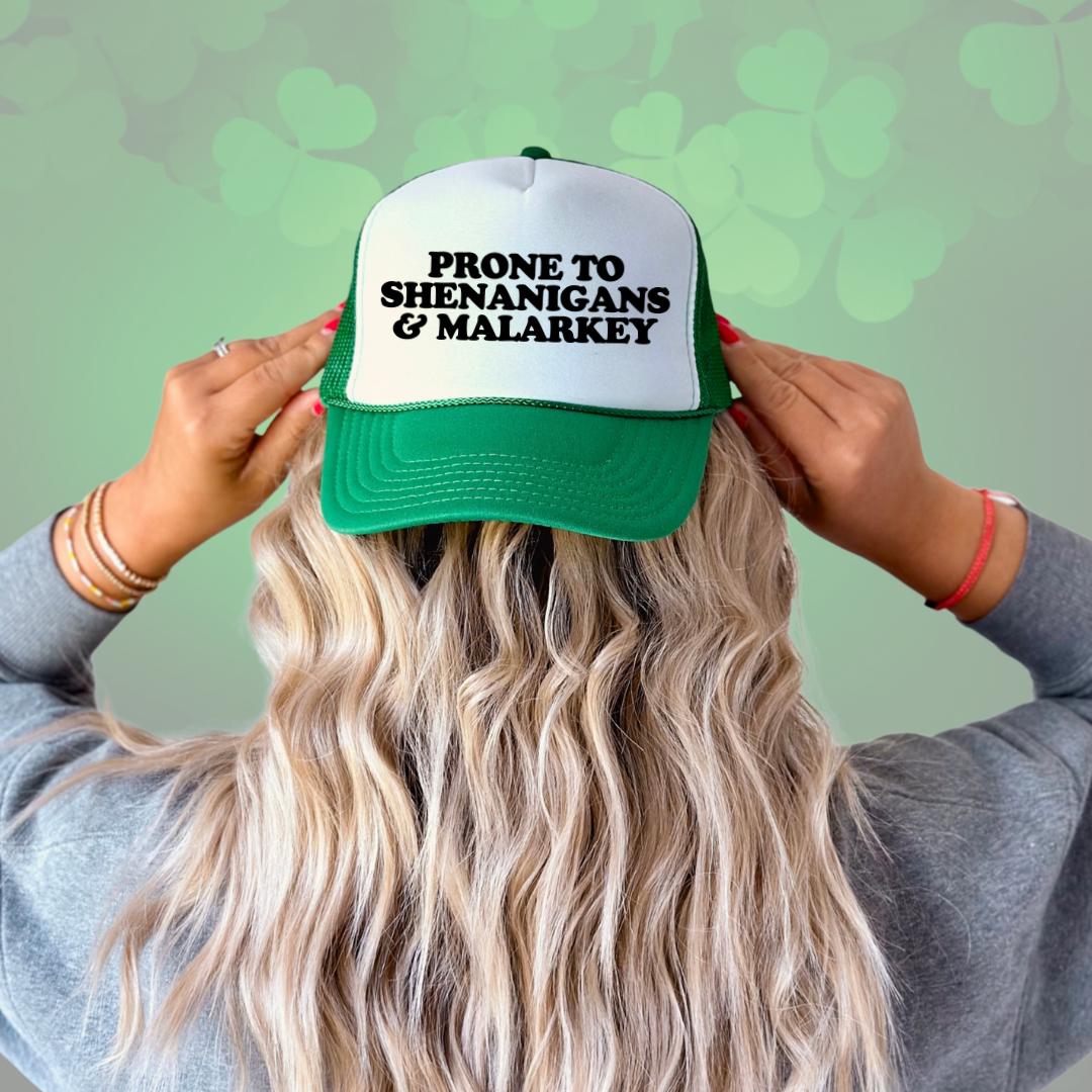 Prone To Shenanigans & Malarkey Custom Trucker Hat