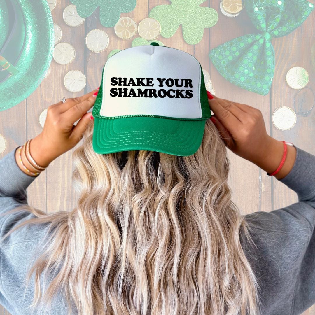 Shake Your Shamrocks Custom Trucker Hat
