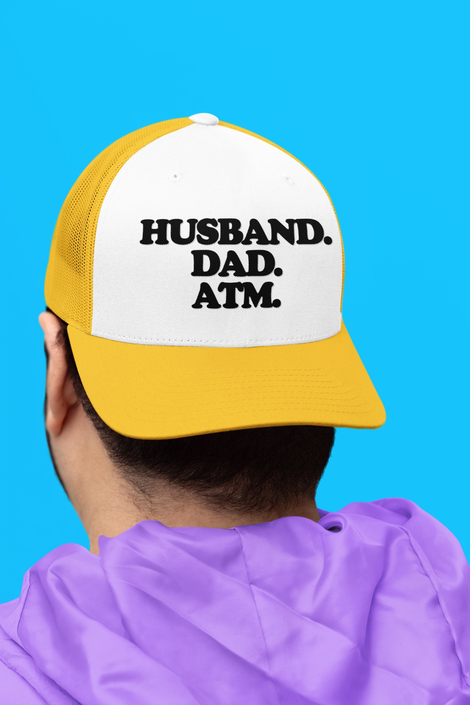 Husband. Dad. ATM. Custom Trucker Hat