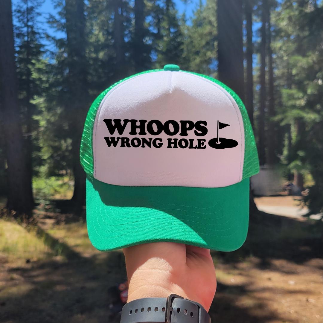 Whoops Wrong Hole Custom Trucker Hat