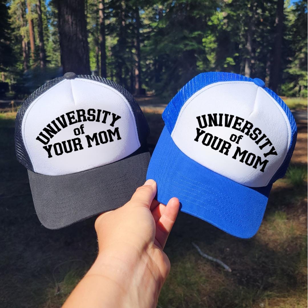 University Of Your Mom Custom Trucker Hat