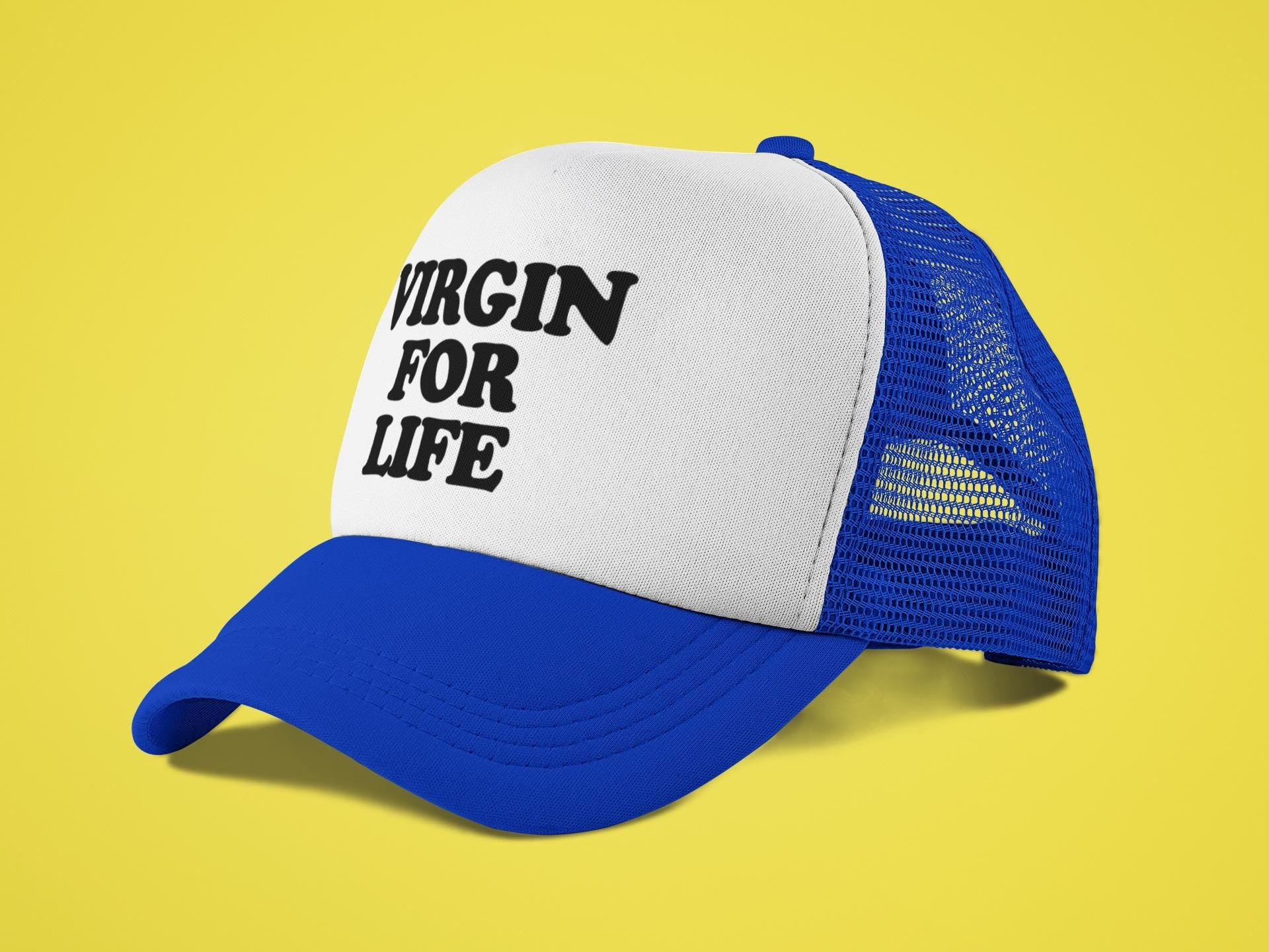 Virgin For Life Custom Trucker Hat