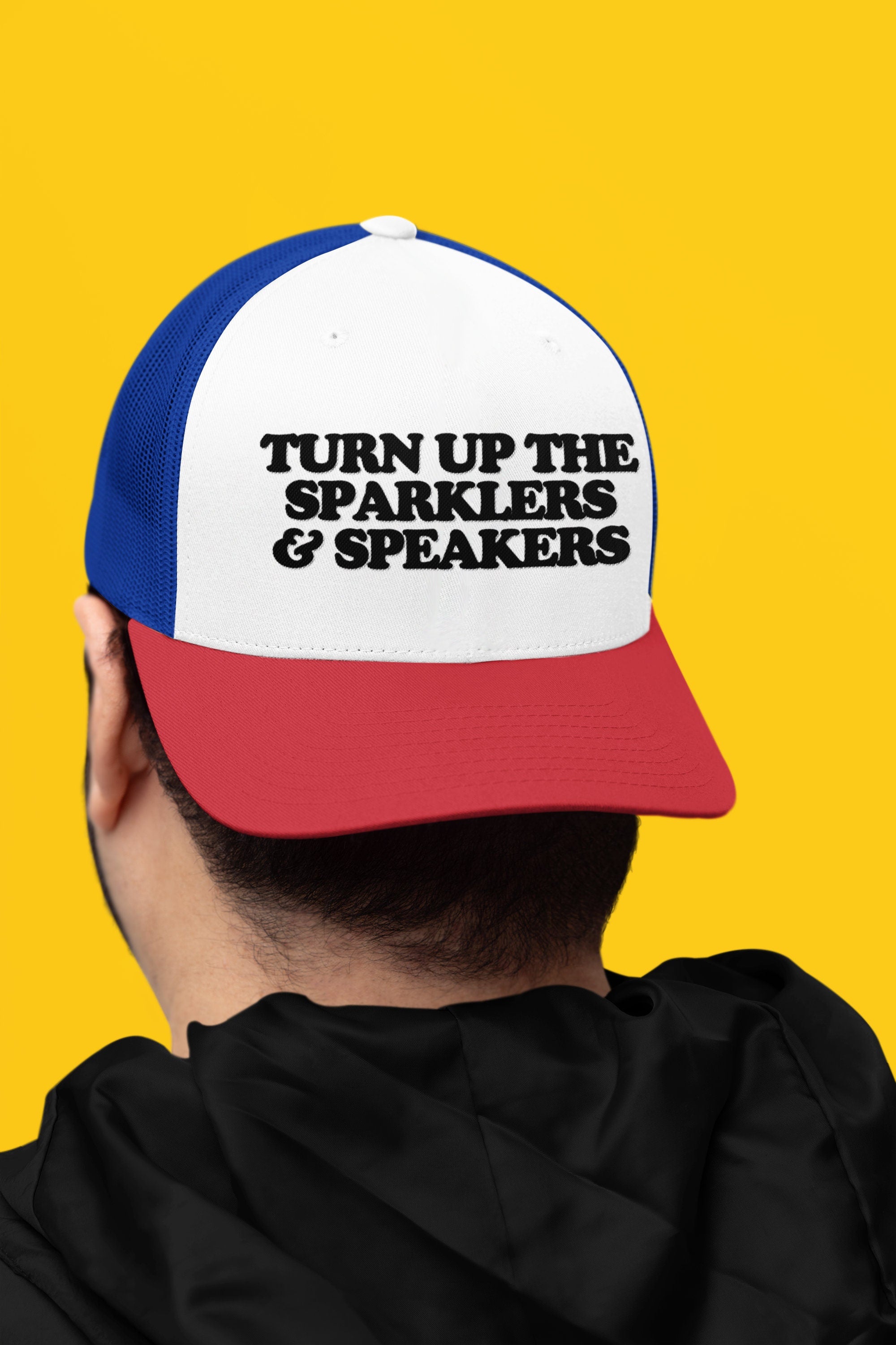 Turn Up the Sparklers and Speakers Custom Trucker Hat